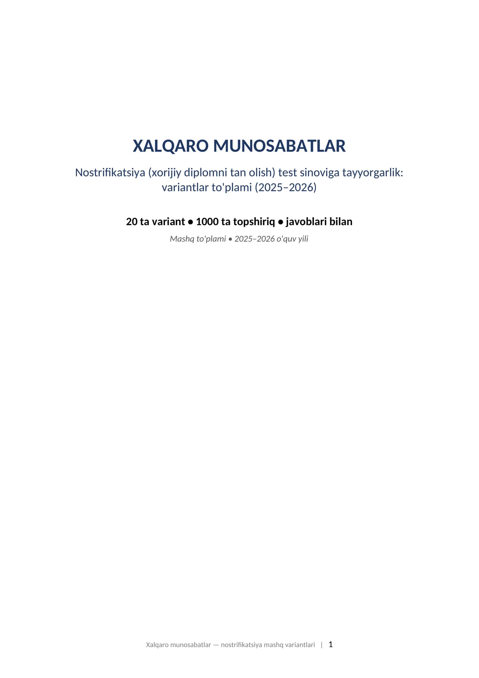 XALQARO MUNOSABATLAR Nostrifikatsiya (xorijiy diplomni tan olish) test sinoviga tayyorgarlik: variantlar to'plami (2025–2026) 1