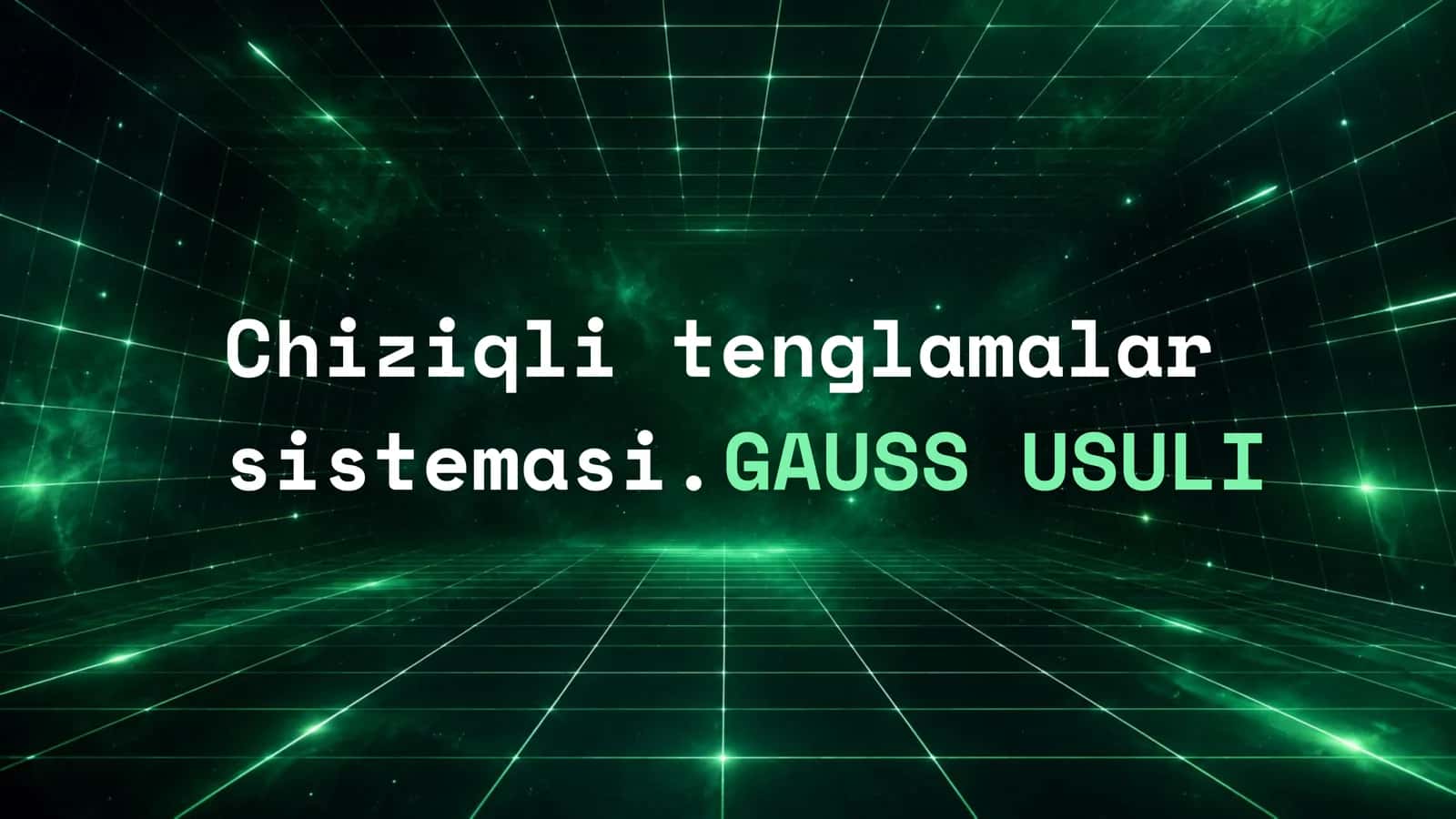 Chiziqli tenglamalar sistemasi. Gauss usuli 1