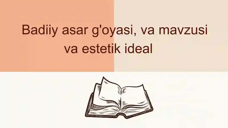 Badiiy asar g'oyasi 1
