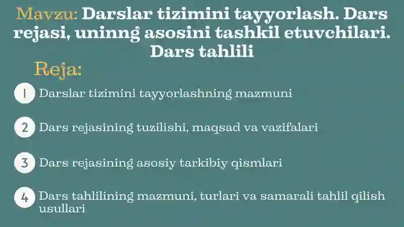 Dars tizimini tayyorlash. Dars rejasi va uning asosini tashkil etuvchilari. Dars tahlili.