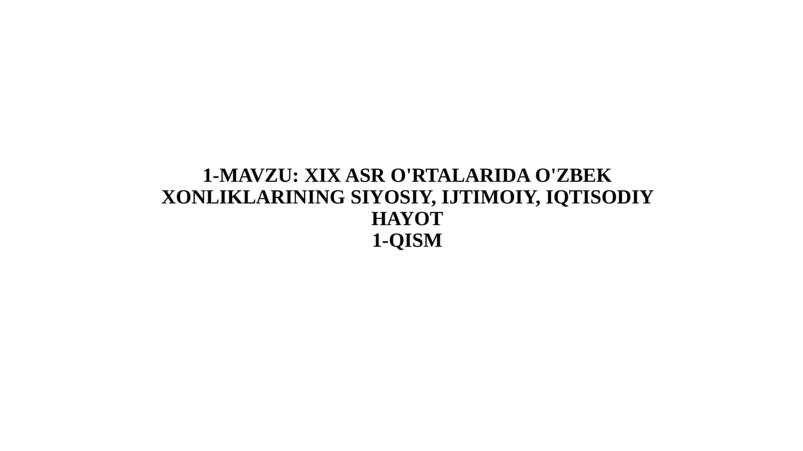 XIX ASR O'RTALARIDA O'ZBEK XONLIKLARINING SIYOSIY, IJTIMOIY, IQTISODIY HAYOT 1