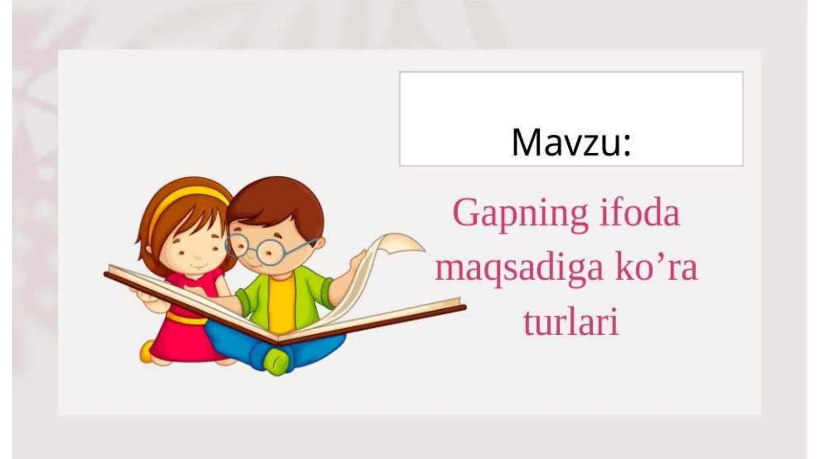 gapning ifoda maqsadiga ko‘ra turlari 1