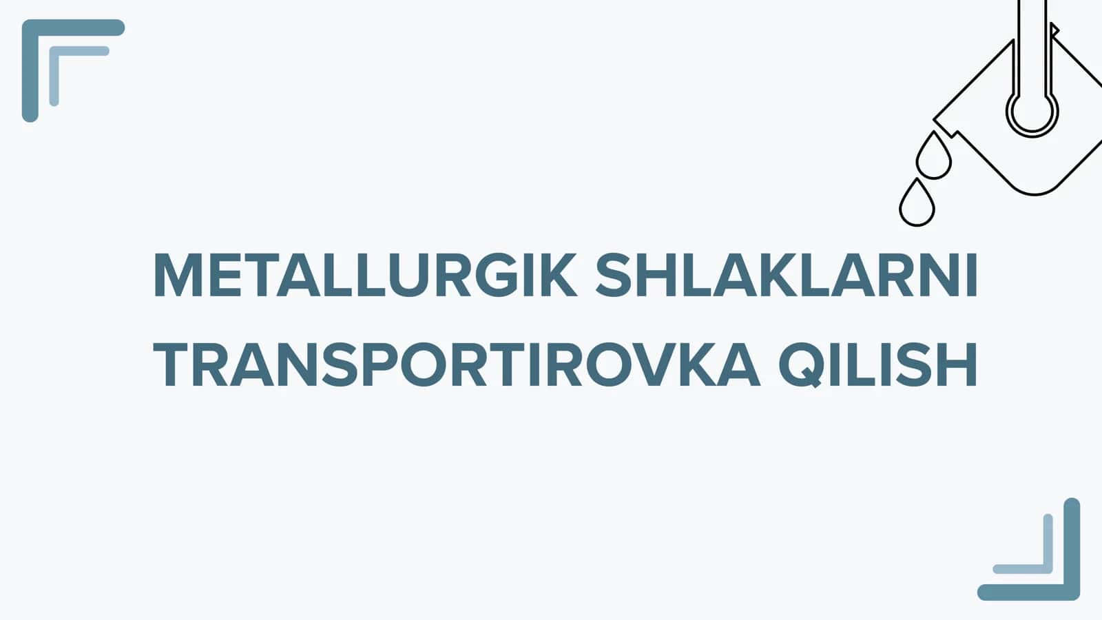 METALLURGIK SHLAKLARNI TRANSPORTIROVKA QILISH 1