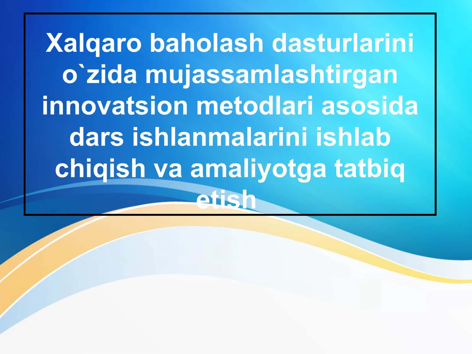 Xalqaro baholash dasturlari 1