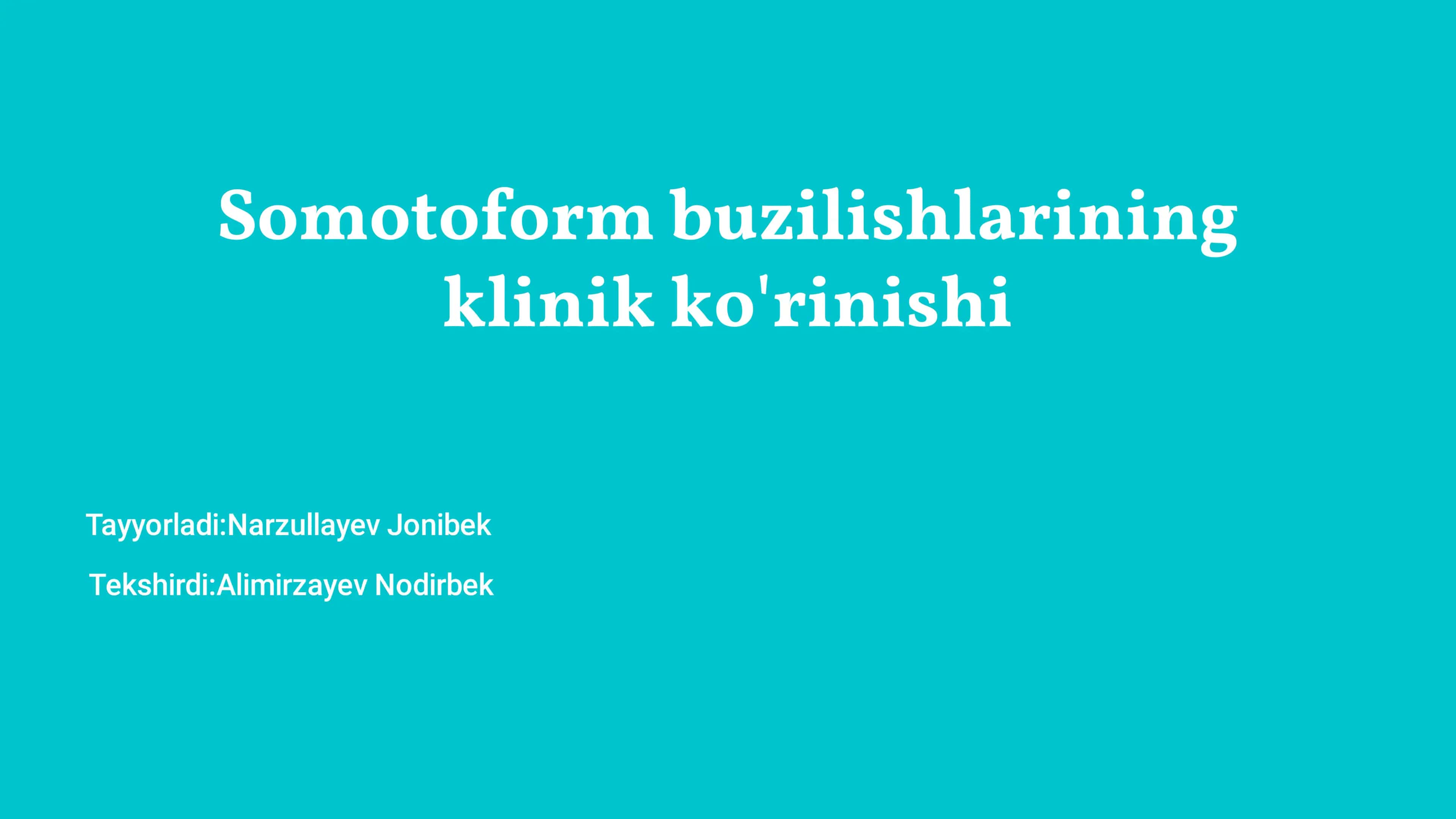Somotoform buzilishlarining klinik ko'rinishi 1