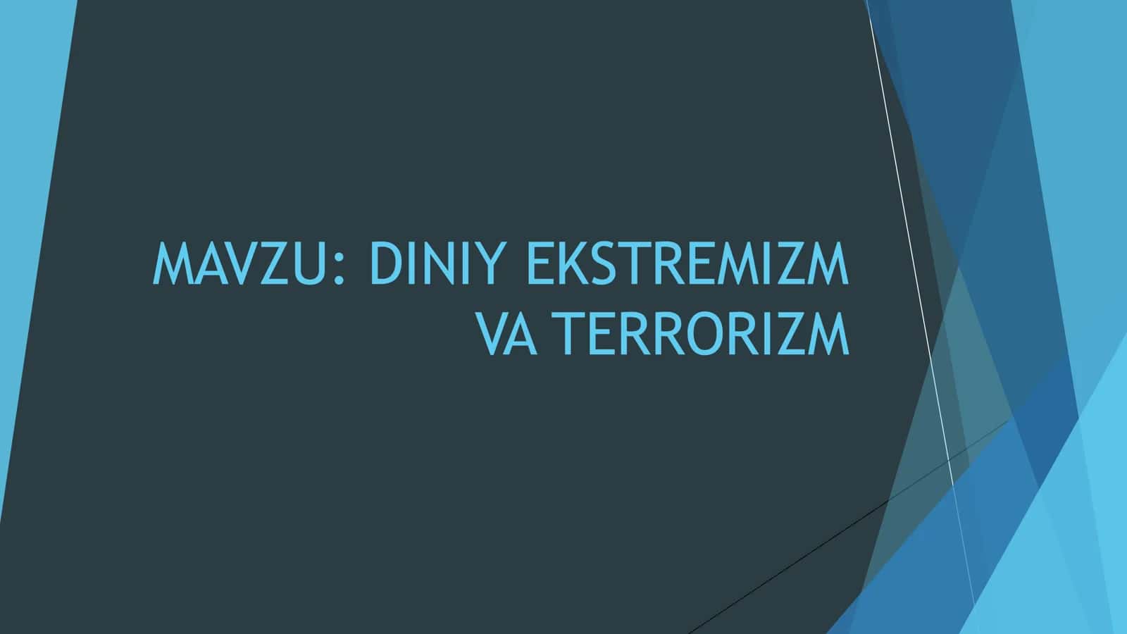 DINIY EKSTREMIZM VA TERRORIZM 1