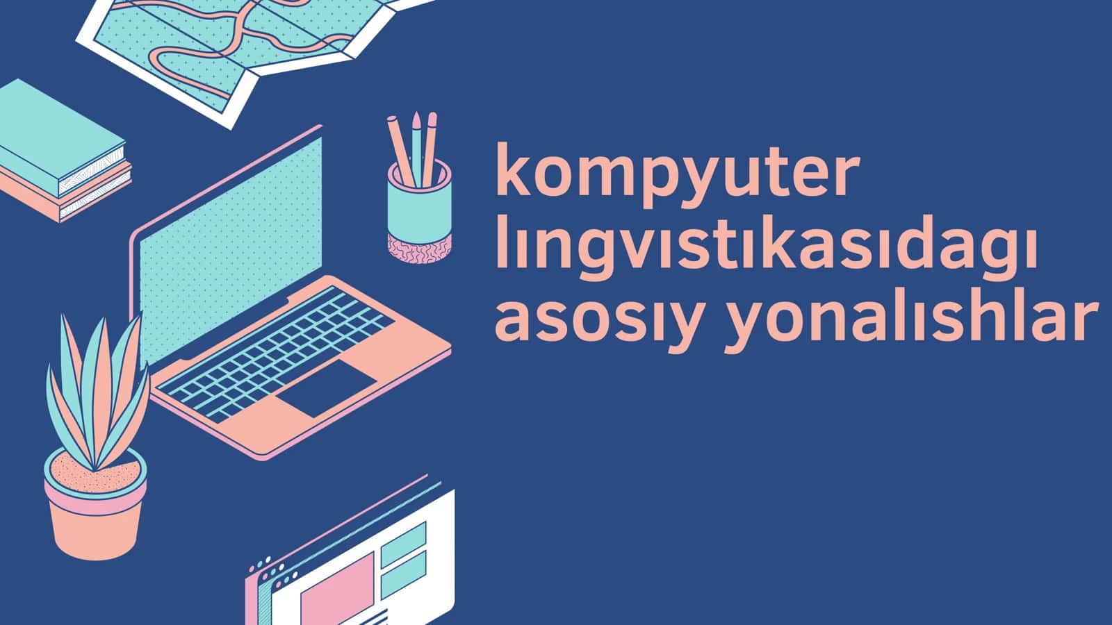 kompyuter lıngvıstıkasıdagı asosıy yonalıshlar 1