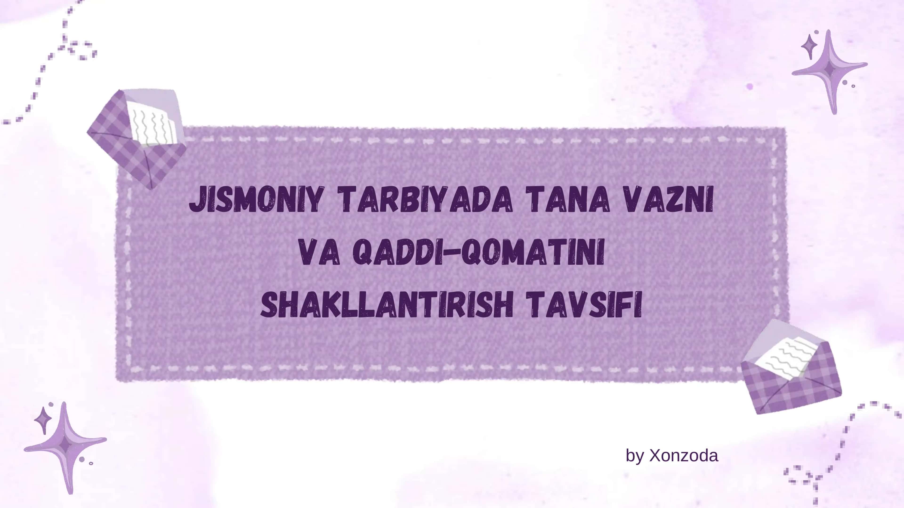 Jismoniy tarbiyada tana vazni 
va qaddi-qomatini 
shakllantirish tavsifi 1