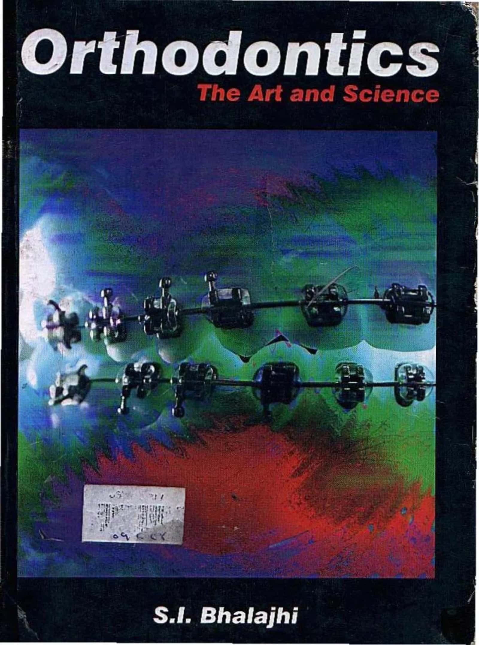 Orthodontics: The Art and Science 1