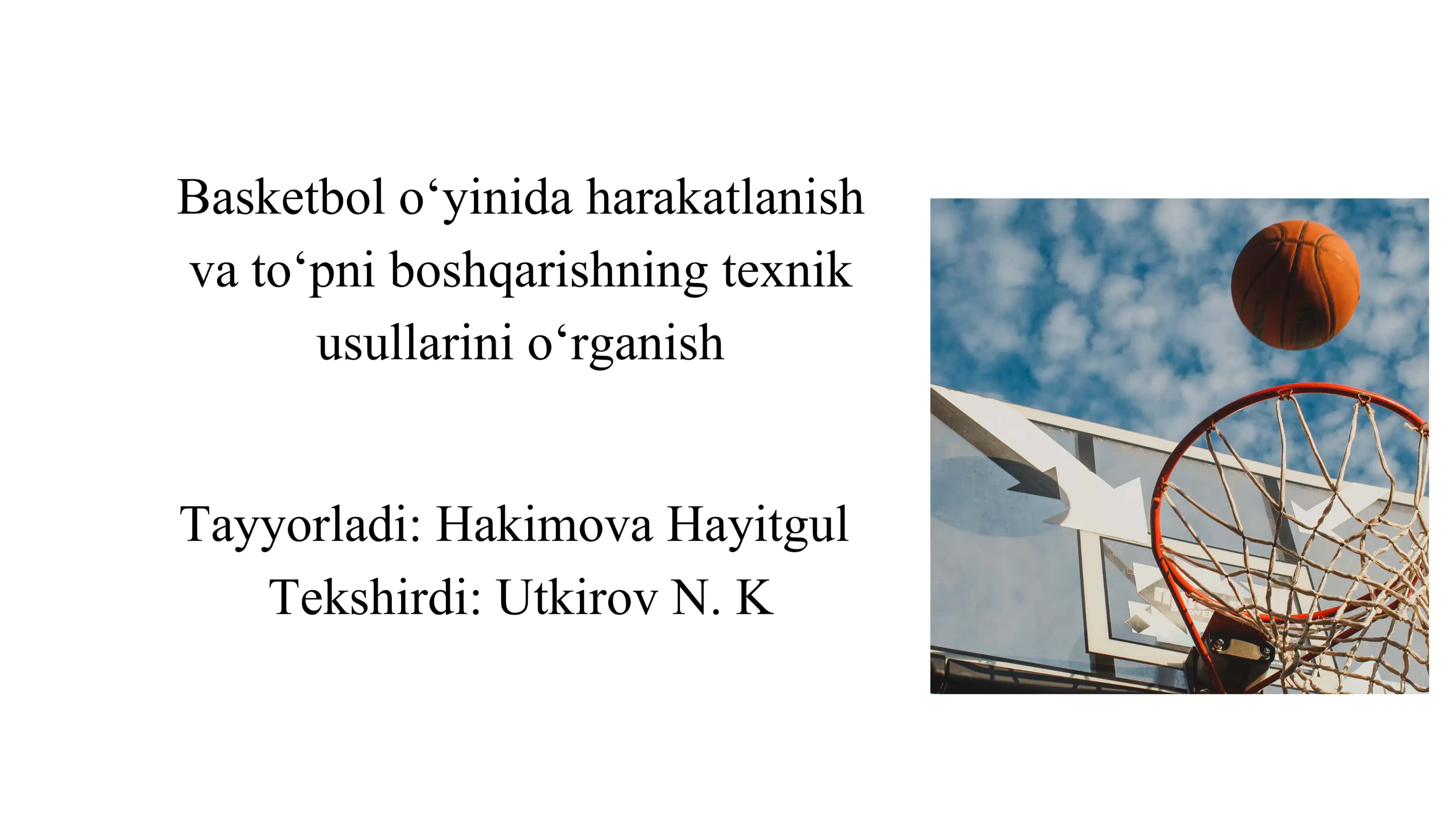 Basketbol o‘yinida harakatlanish va to‘pni boshqarishning texnik usullarini o‘rganish 1