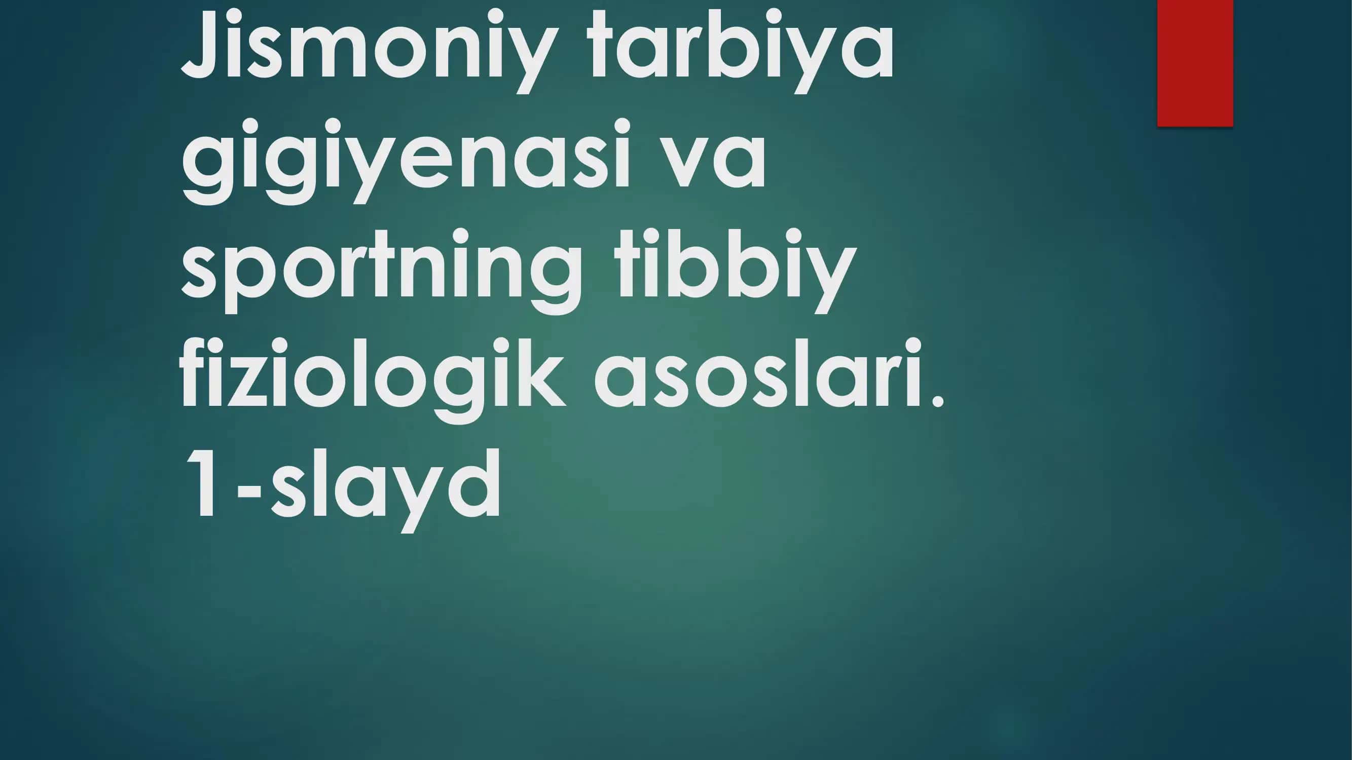 Jismoniy tarbiya gigiyenasi 1