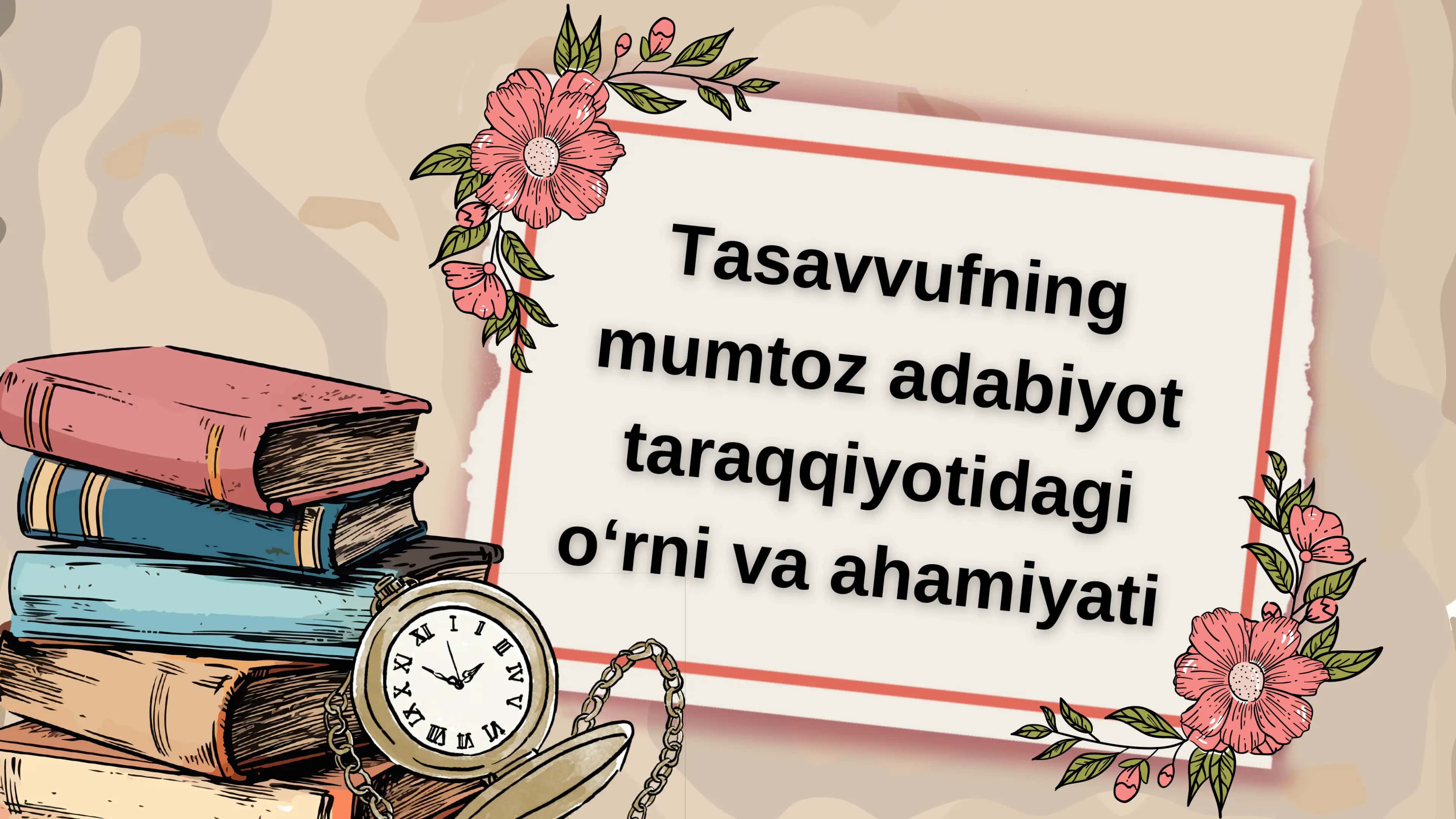 Tasavvufning mumtoz adabiyot taraqqiyotidagi oʻrni 1