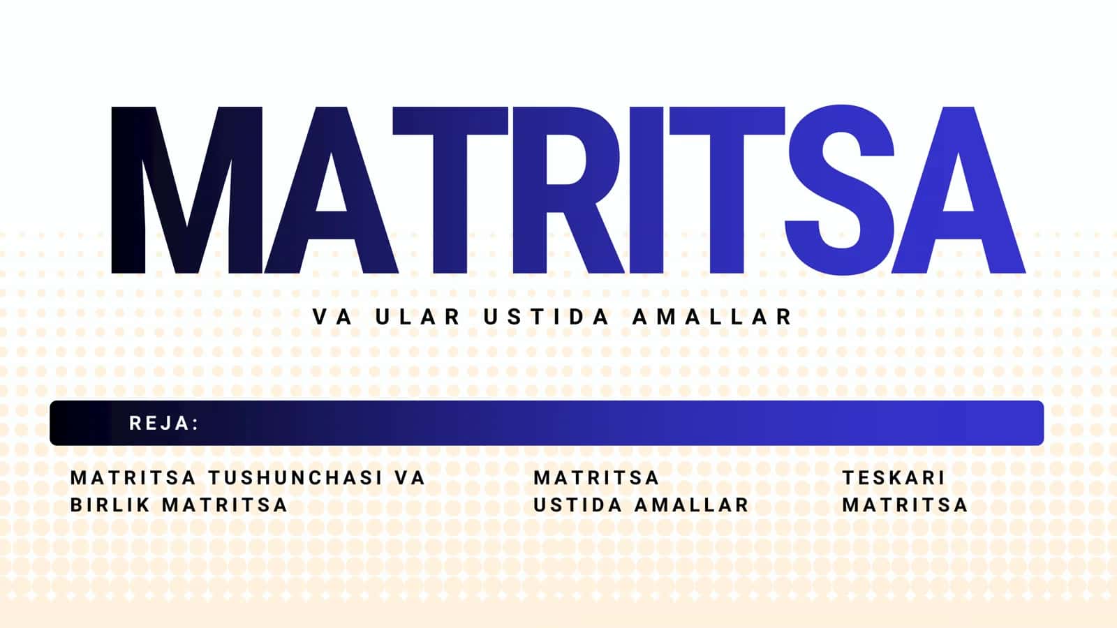 Matritsalar va ular ustida amallar 1