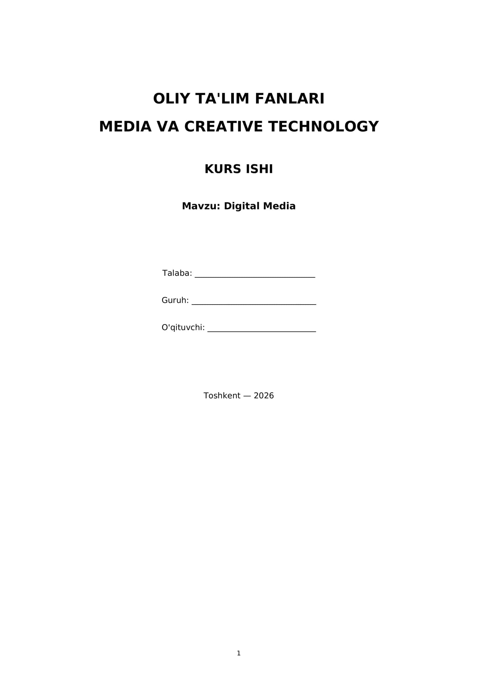 OLIY TA'LIM FANLARI MEDIA VA CREATIVE TECHNOLOGY KURS ISHI 1