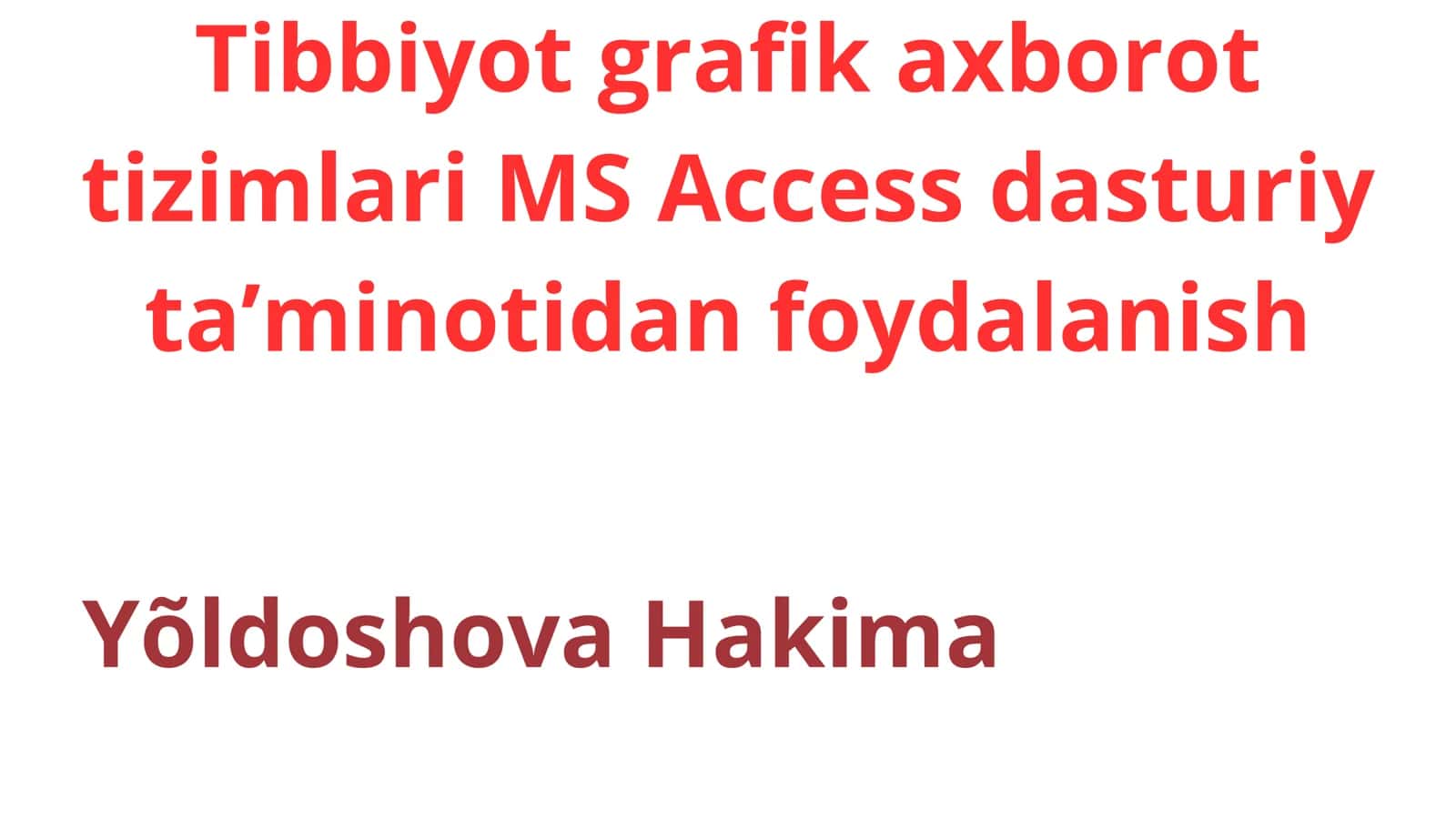 Tibbiyot grafik axborot tizimlari MS Access dasturiy taʼminotidan foydalanish 1