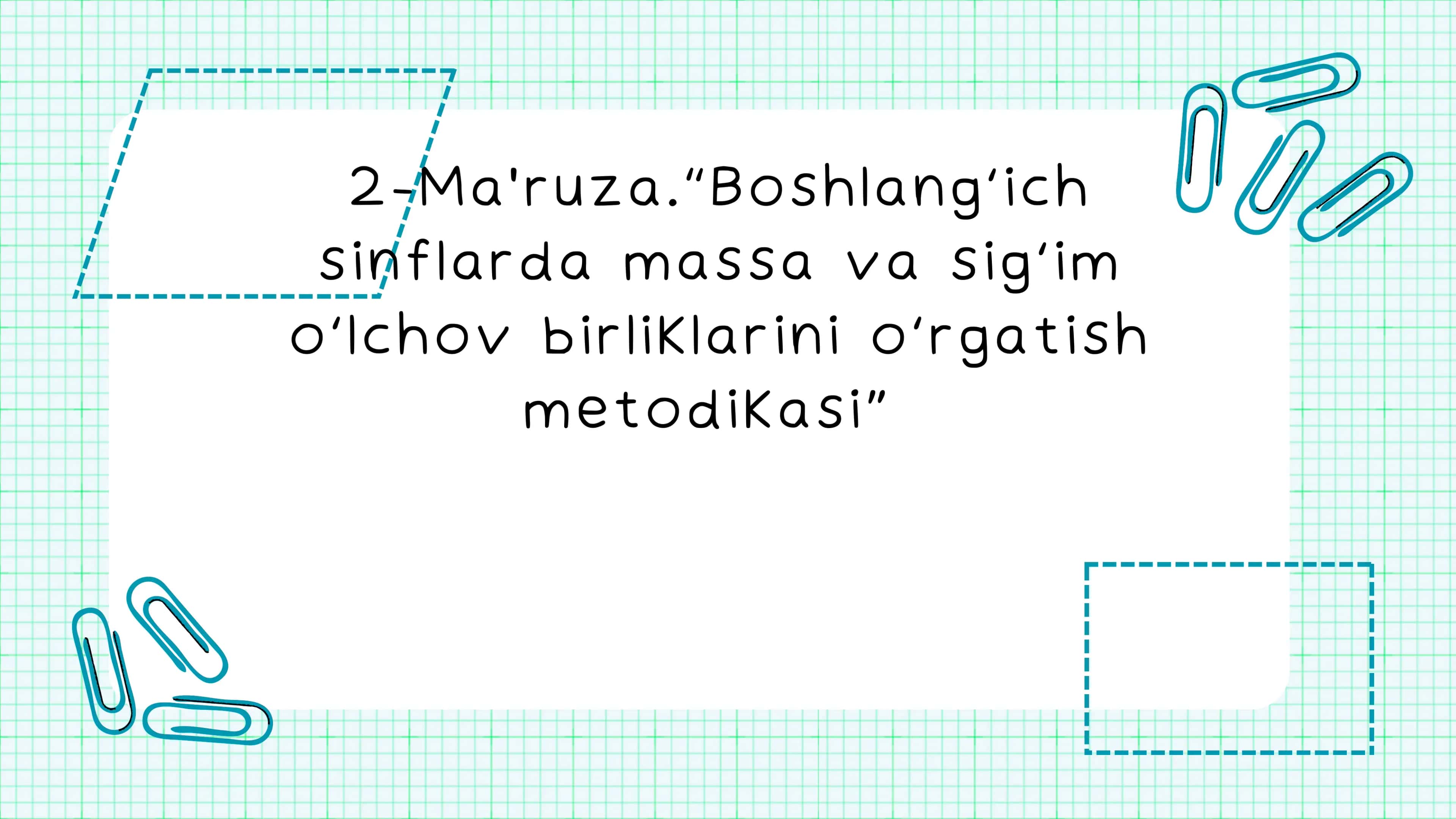 Boshlang‘ich sinflarda massa va sig‘im o‘lchov birliklarini o‘rgatish metodikasi 1