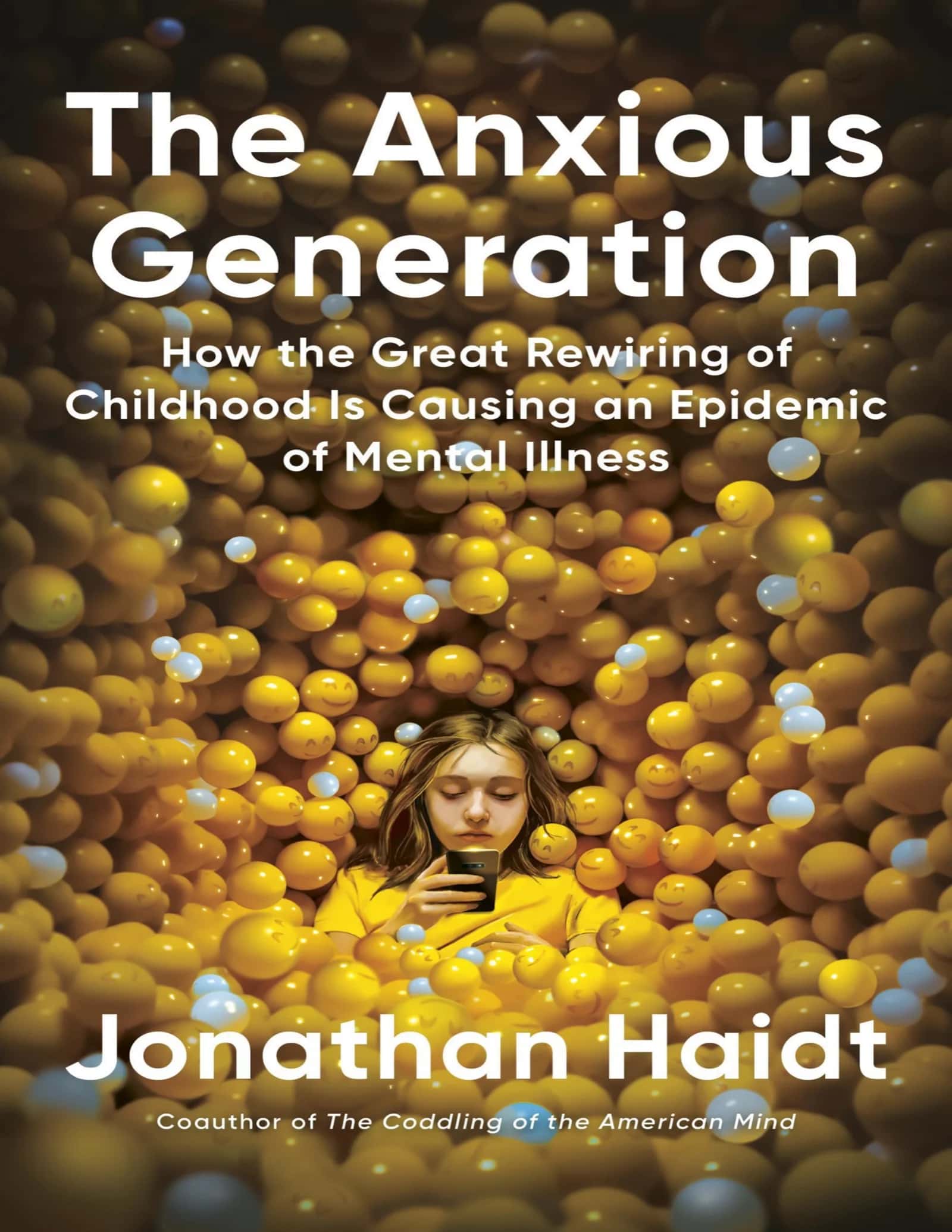 The Coddling of the American Mind: How Good Intentions and Bad Ideas Are Setting Up a Generation for Failure 1