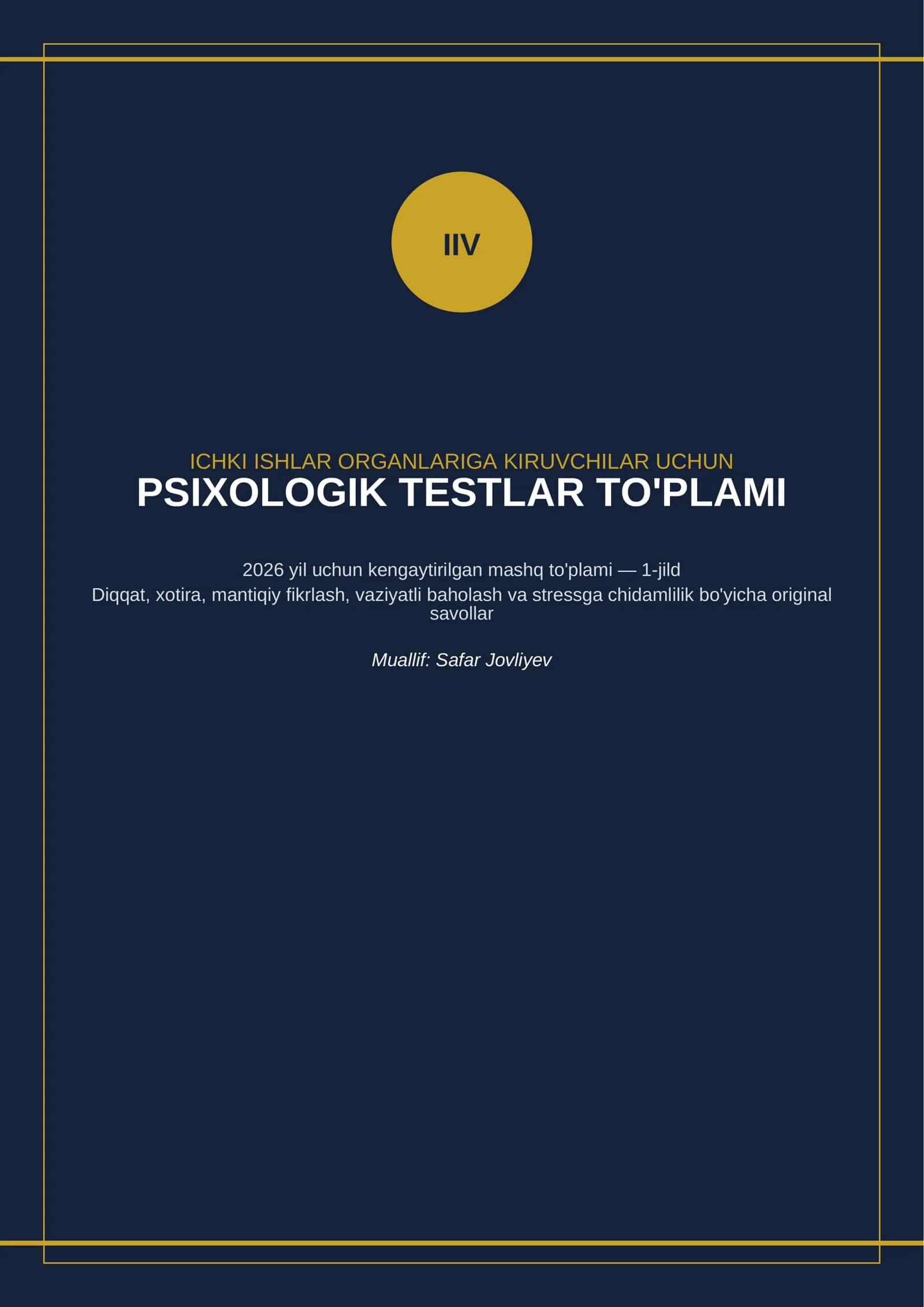[ICHKI ISHLAR ORGANLARIGA KIRUVCHILAR UCHUN PSIXOLOGIK TESTLAR TO'PLAMI] 1