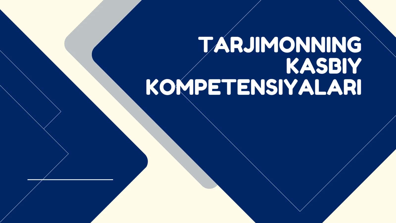 TARJIMONNING KASBIY KOMPETENSIYALARI 1