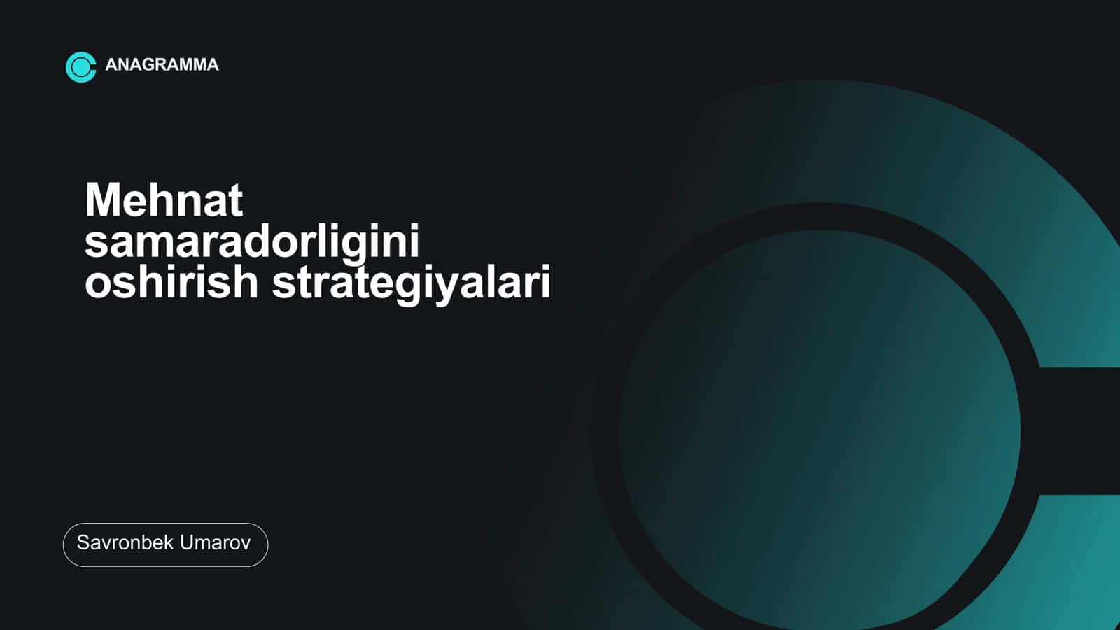 Mehnat samaradorligini oshirish strategiyalari 1