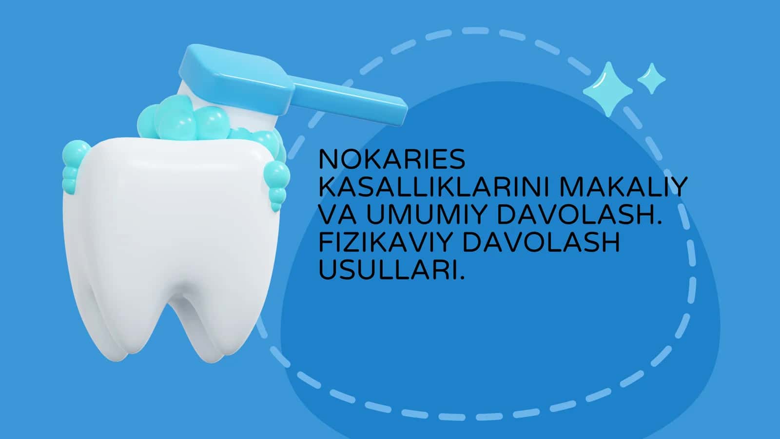 NOKARIES KASALLIKLARINI MAHALIY VA UMUMIY DAVOLASH. FIZIKAVIY DAVOLASH USULLARI. 1