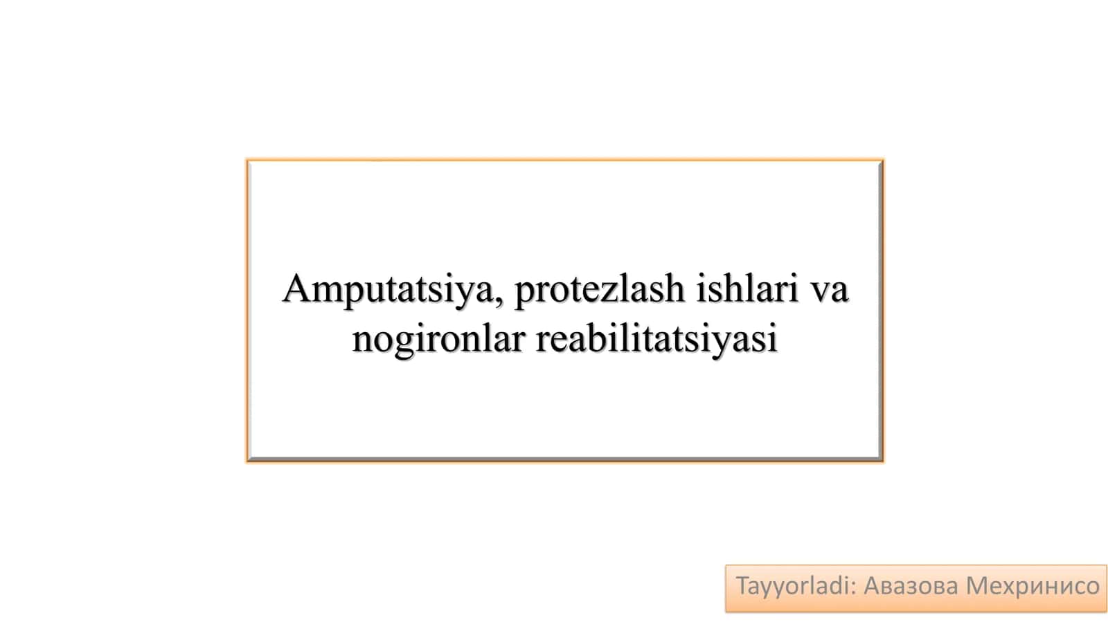 Amputatsiya, protezlash ishlari va nogironlar reabilitatsiyasi 1