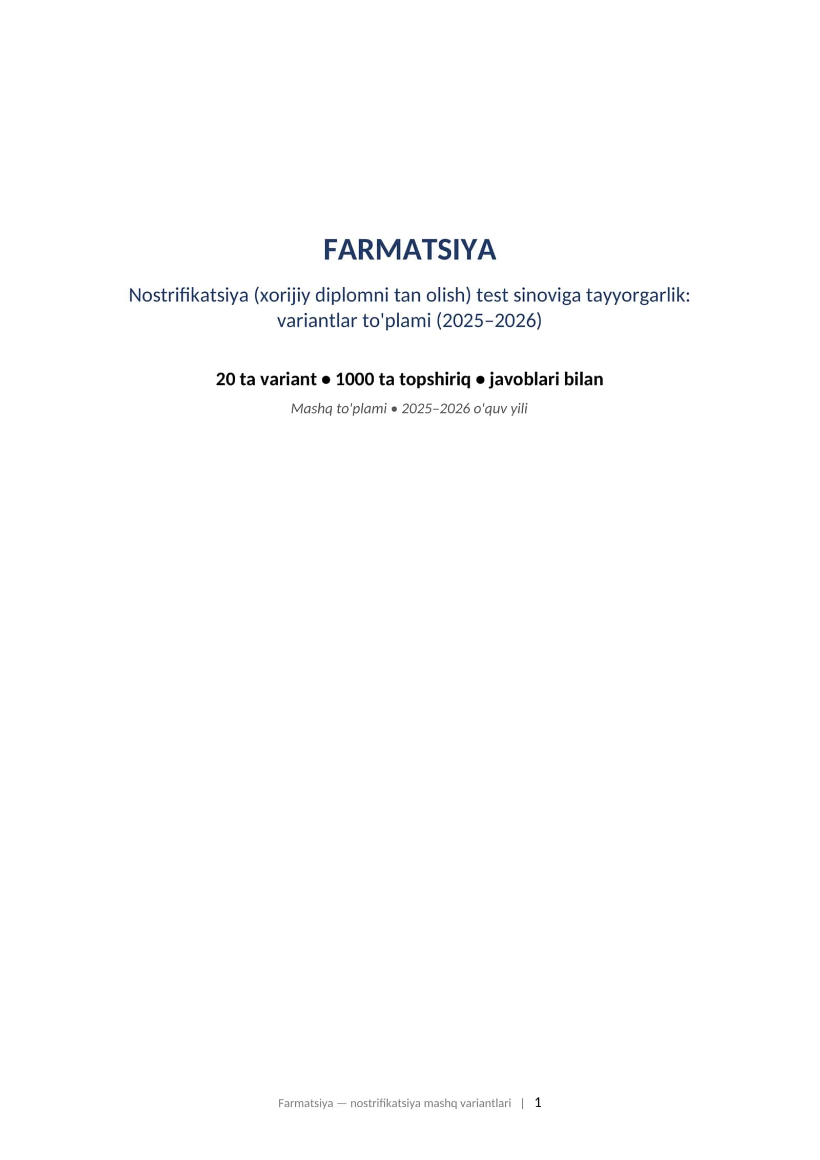 FARMATSIYA Nostrifikatsiya (xorijiy diplomni tan olish) test sinoviga tayyorgarlik: variantlar to'plami (2025–2026) 1