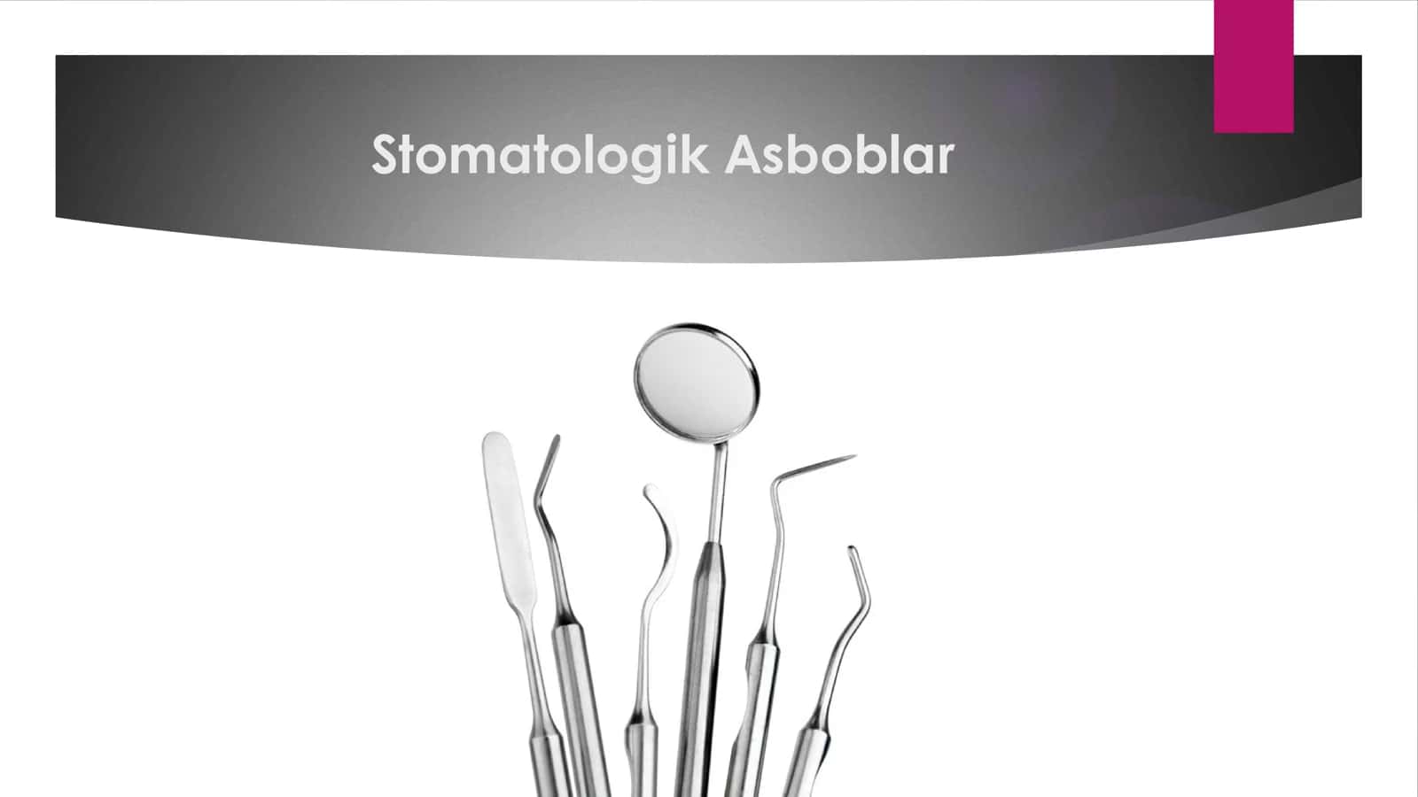 Stomotalogik asboblar 1