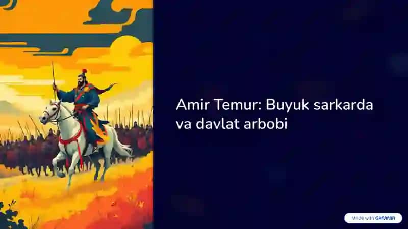 Amir Temur: Buyuk sarkarda va davlat arbobi