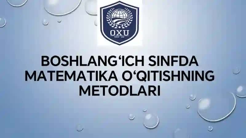 MATAMETIKA O'QITISH METODIKASI