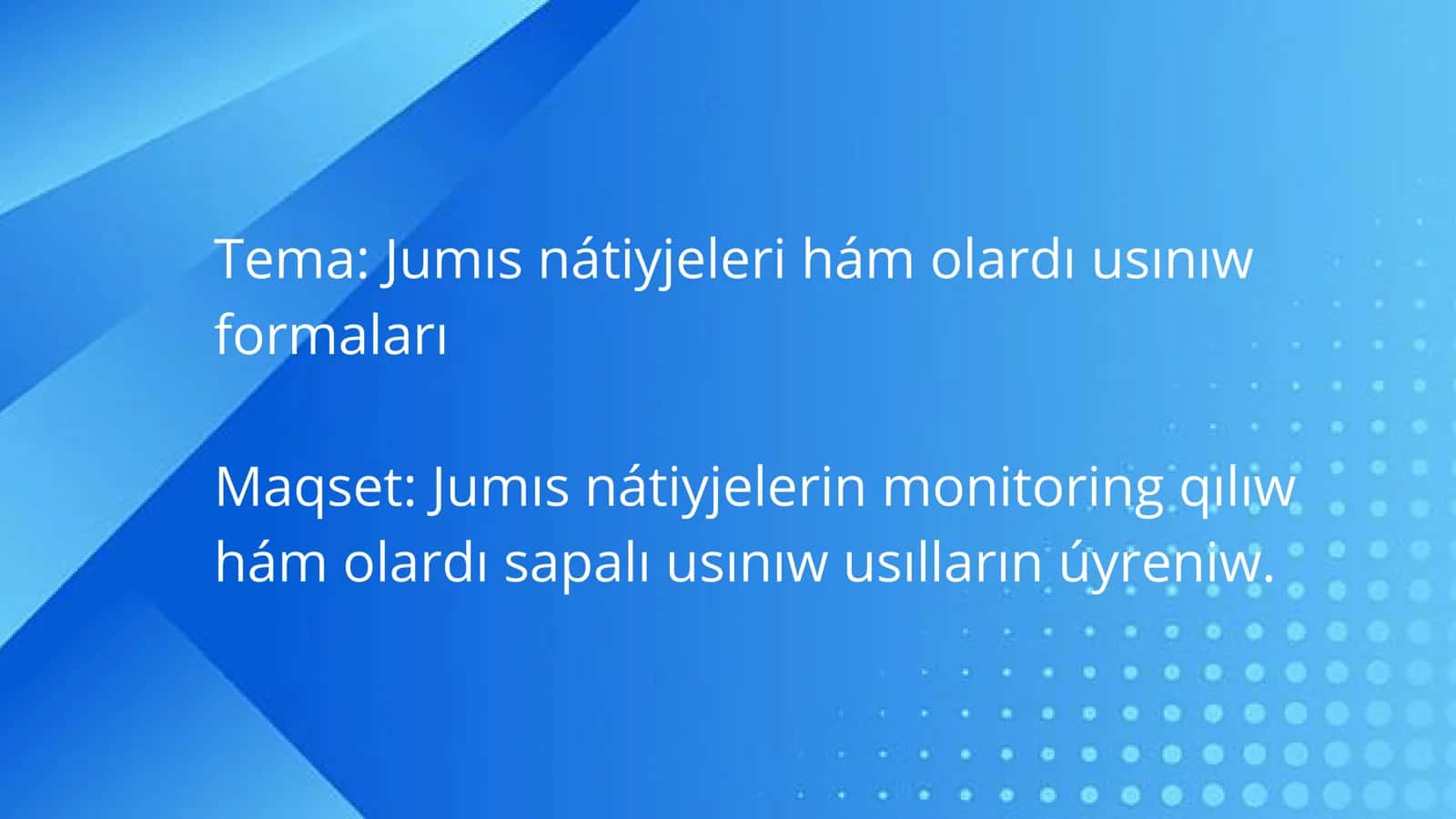 Jumıs nátiyjeleri hám olardı usınıw formaları 1
