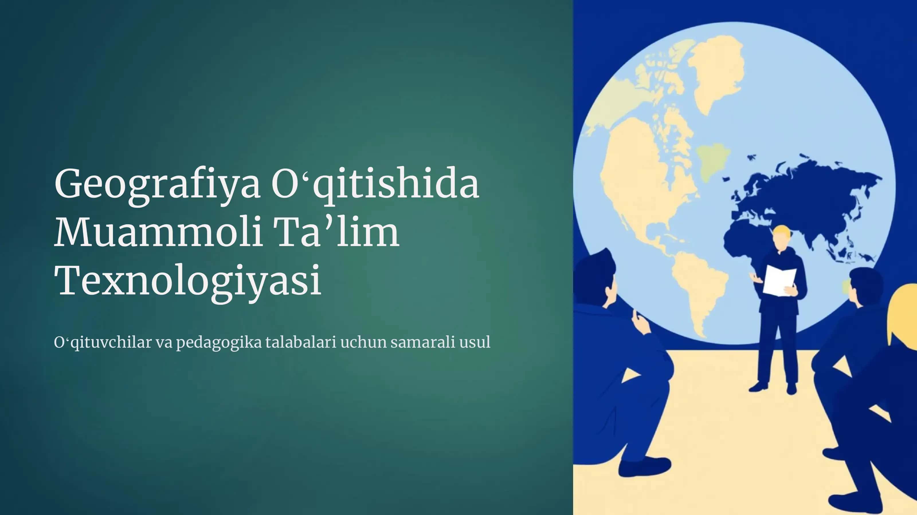 Geografiya Oʻqitishida Muammoli Ta’lim Texnologiyasi 1