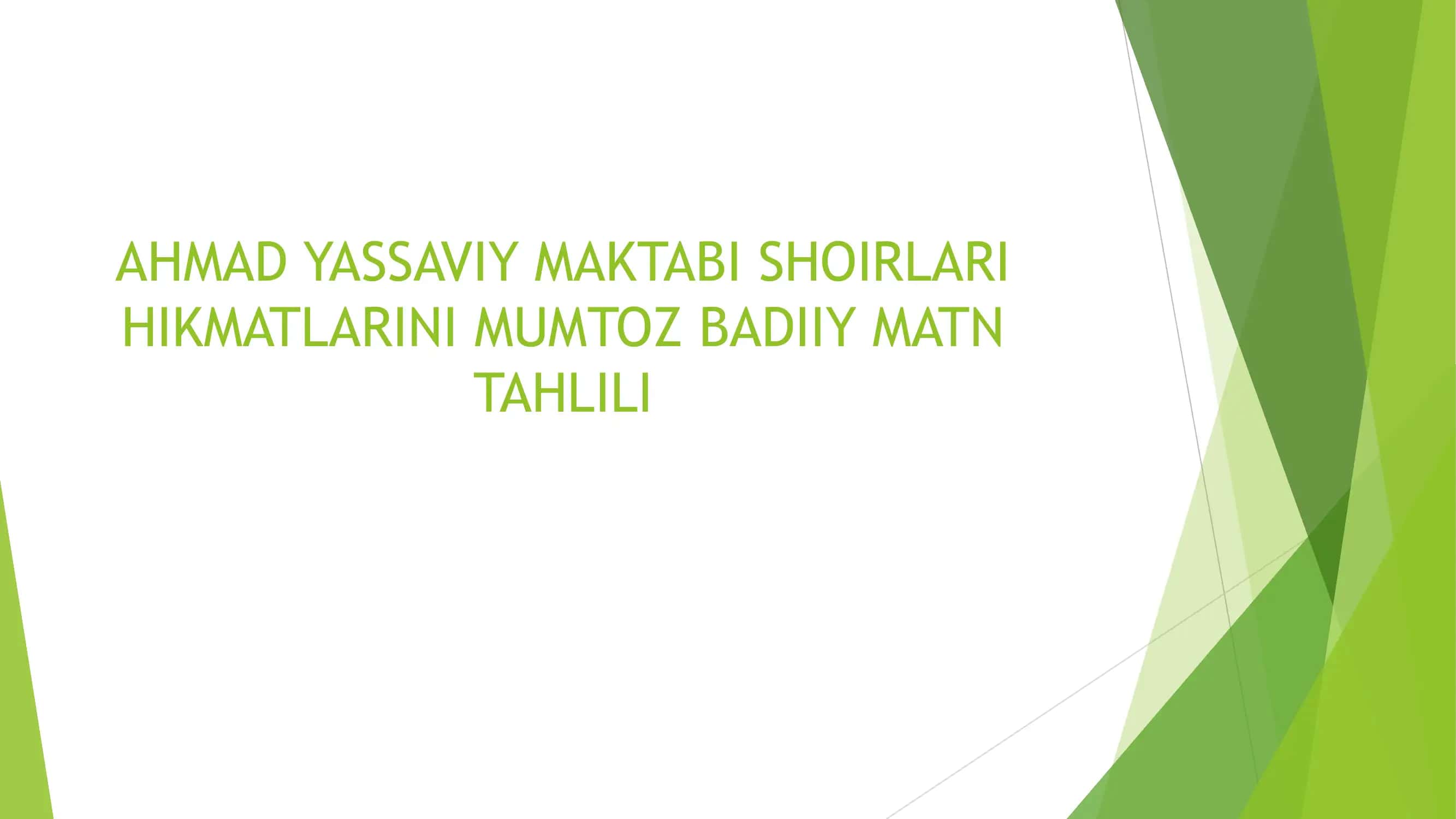 AHMAD YASSAVIY MAKTABI SHOIRLARI HIKMATLARINI MUMTOZ BADIIY MATN TAHLILI 1