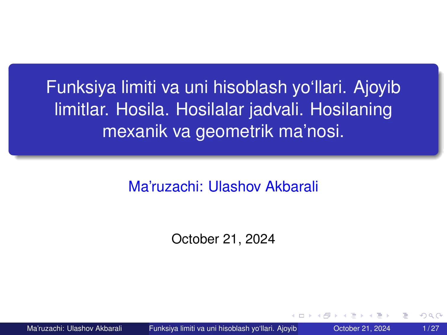 Funksiya limiti va uni hisoblash yo‘llari. Ajoyib limitlar. Hosila. Hosilalar jadvali. Hosilaning mexanik va geometrik ma’nosi 1