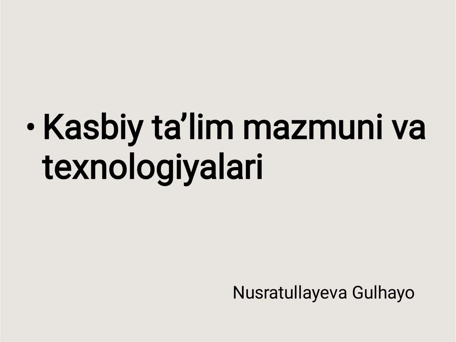 Kasbiy ta’lim mazmuni va texnologiyalari 1