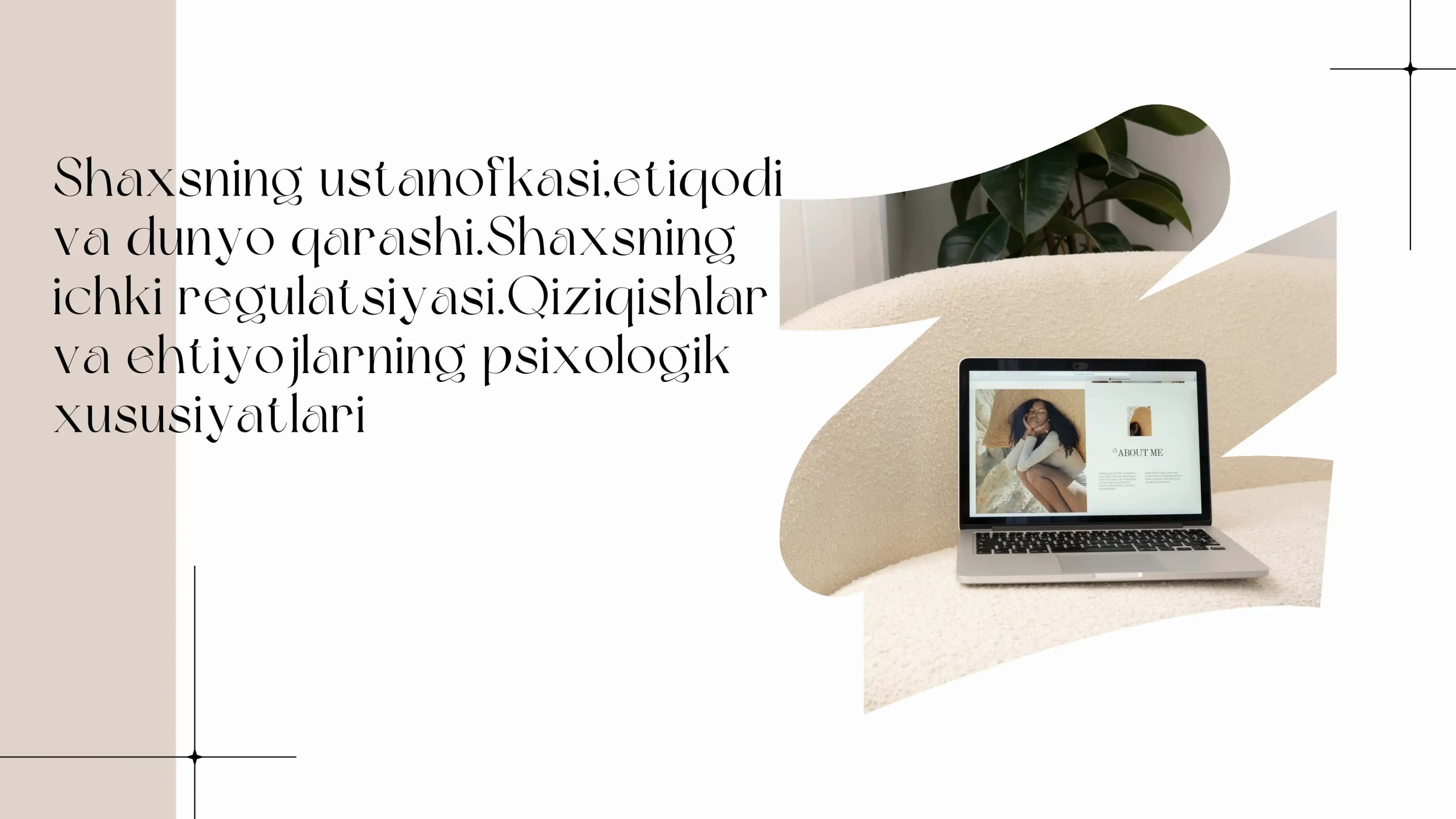 Shaxsning ustanofkasi,etiqodi va dunyo qarashi. 1