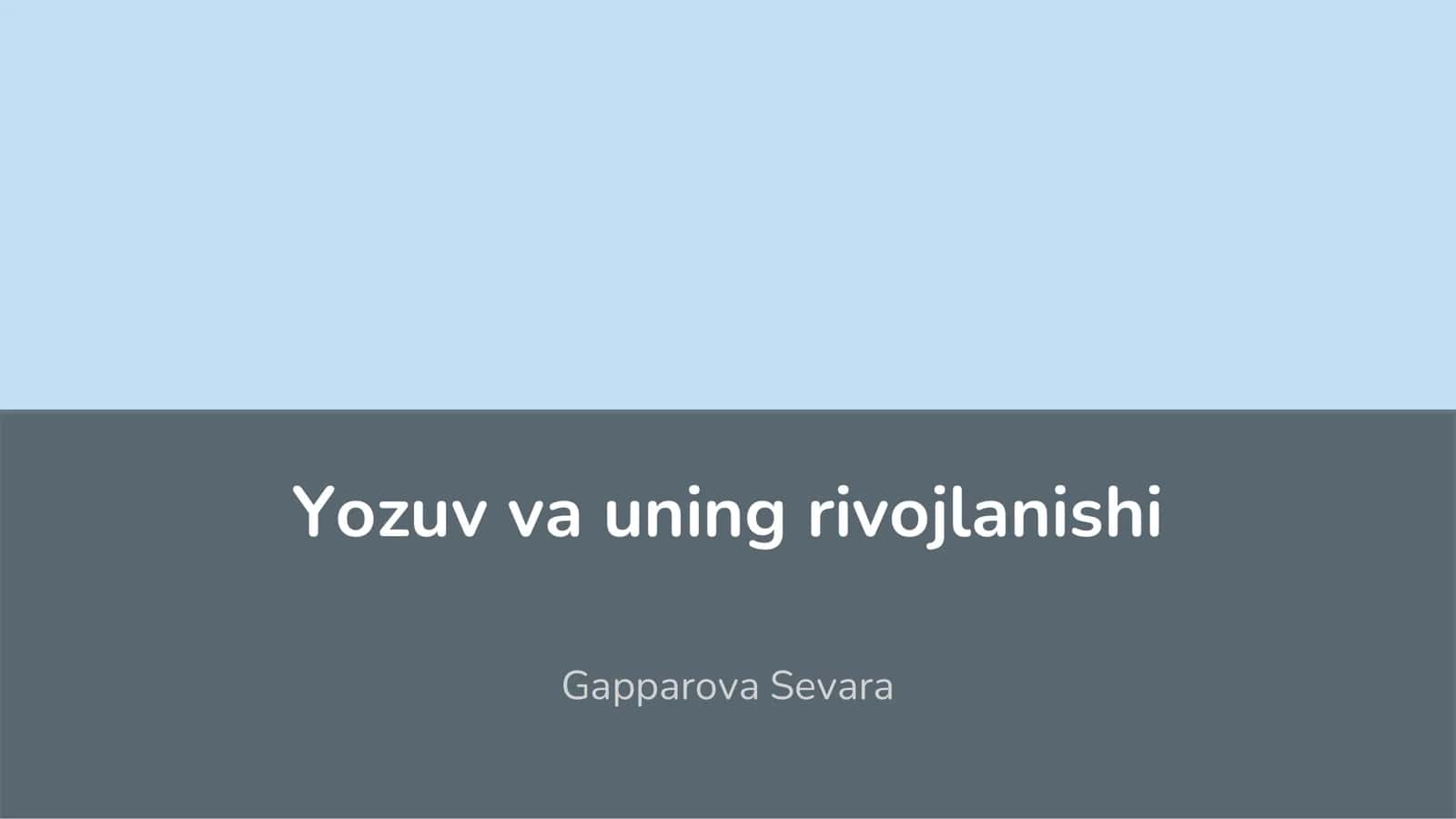 Yozuv va uning rivojlanishi 1