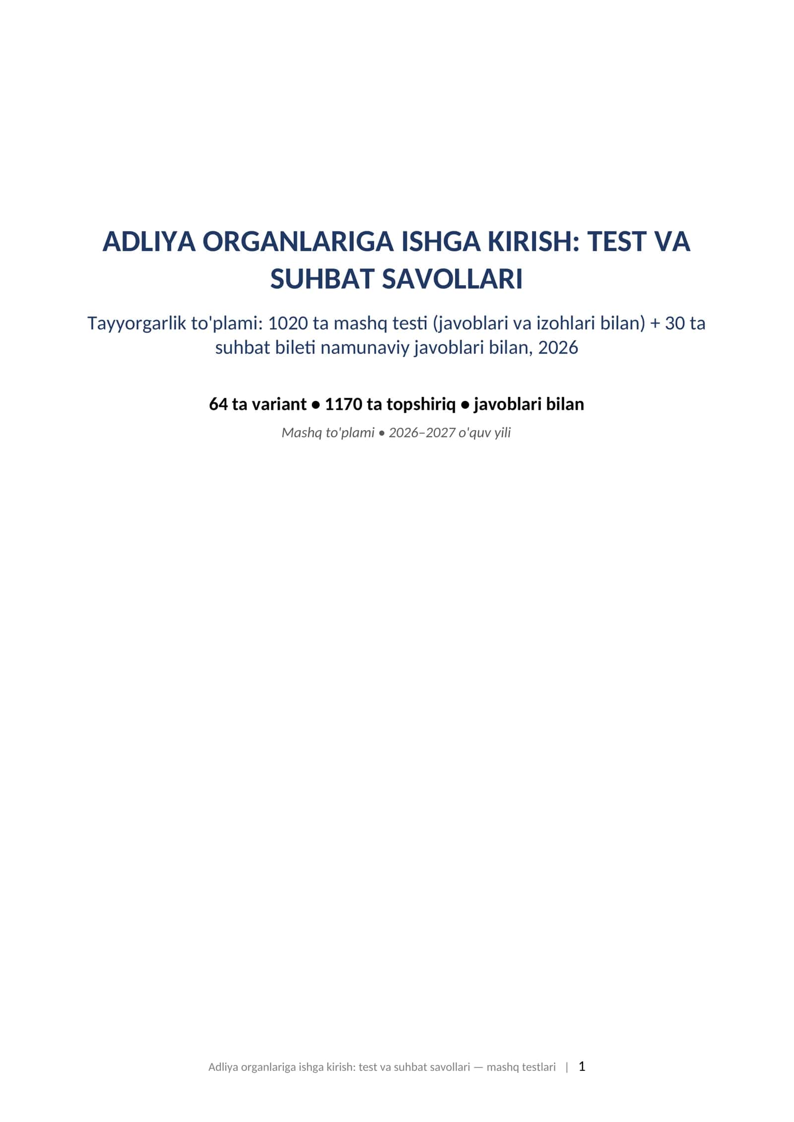 Adliya organlariga ishga kirish test savollari 2026 javoblari bilan va suhbat savollari tayyorgarlik toplami. ADLIYA ORGANLARIGA ISHGA KIRISH: TEST VA SUHBAT SAVOLLARI Tayyorgarlik to'plami: 1020 ta mashq testi (javoblari va izohlari bilan) + 30 ta suhbat bileti namunaviy javoblari bilan, 2026 1