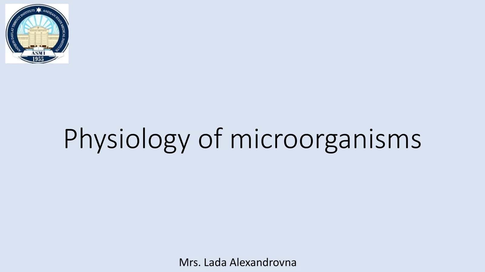 Physiology of microorganisms 1