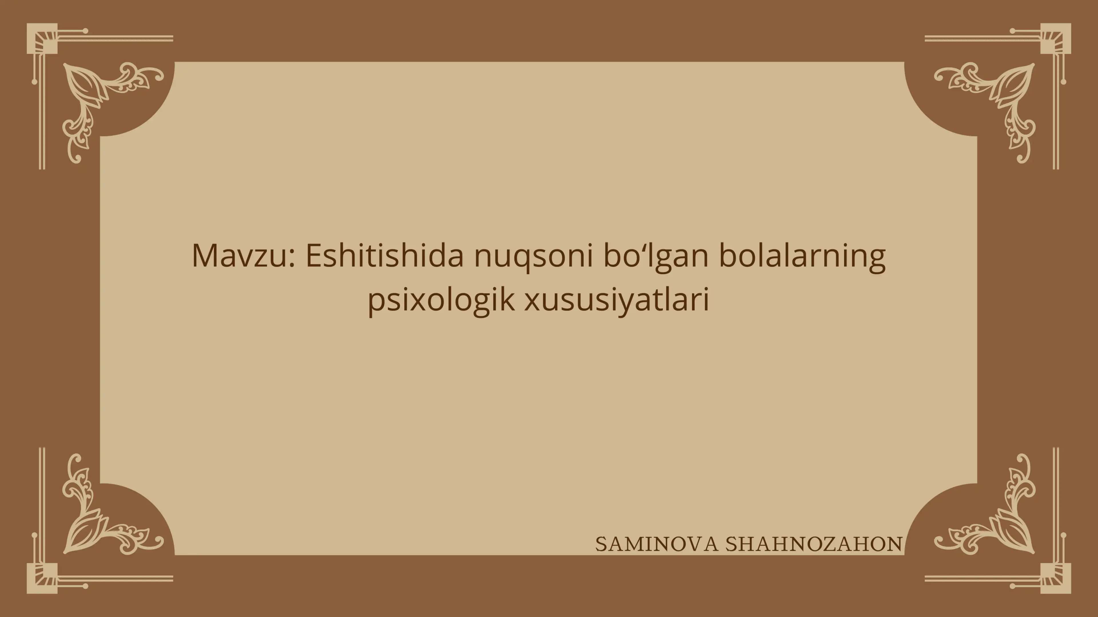Eshitishida nuqsoni bo‘lgan bolalarning psixologik xususiyatlari 1
