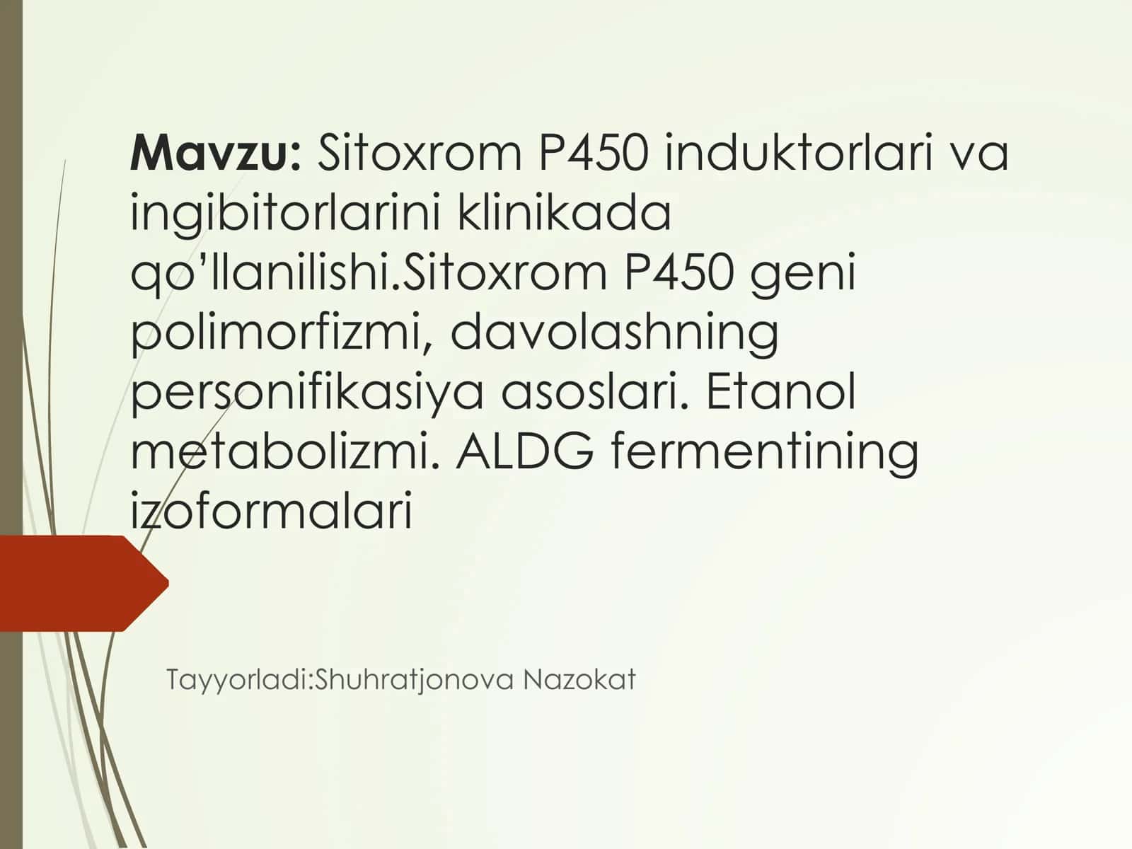 Sitoxrom P450 induktorlari va ingibitorlarini klinikada qo’llanilishi.Sitoxrom P450 geni polimorfizmi, davolashning personifikasiya asoslari. Etanol metabolizmi. ALDG fermentining izoformalari 1