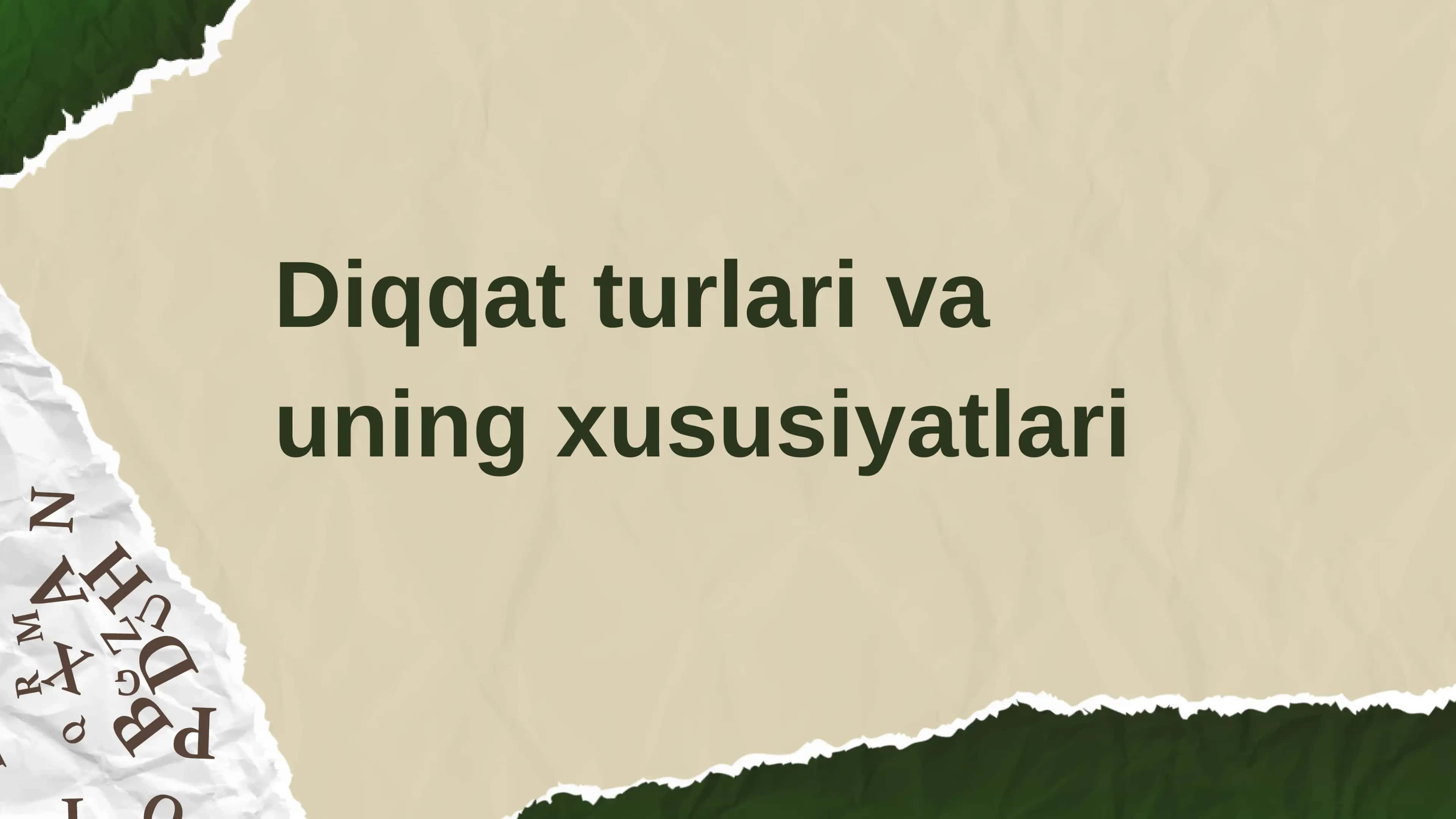 Diqqat turlari va ularning xususiyatlari 1
