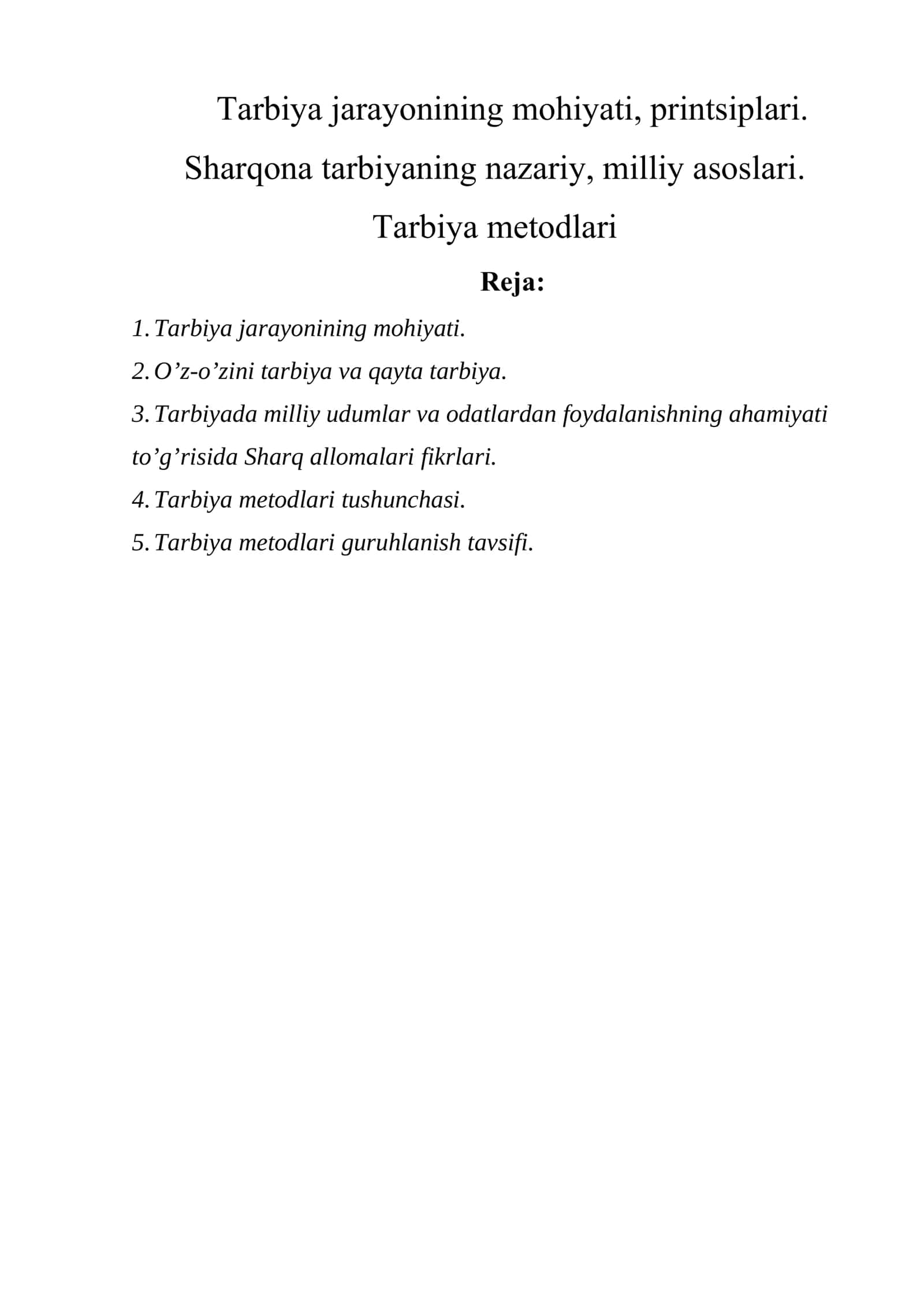 Tarbiya jarayonining mohiyati, printsiplari. Sharqona tarbiyaning nazariy, milliy asoslari. Tarbiya metodlari 1