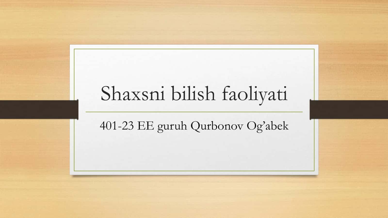Shaxsni bilish faoliyati 1