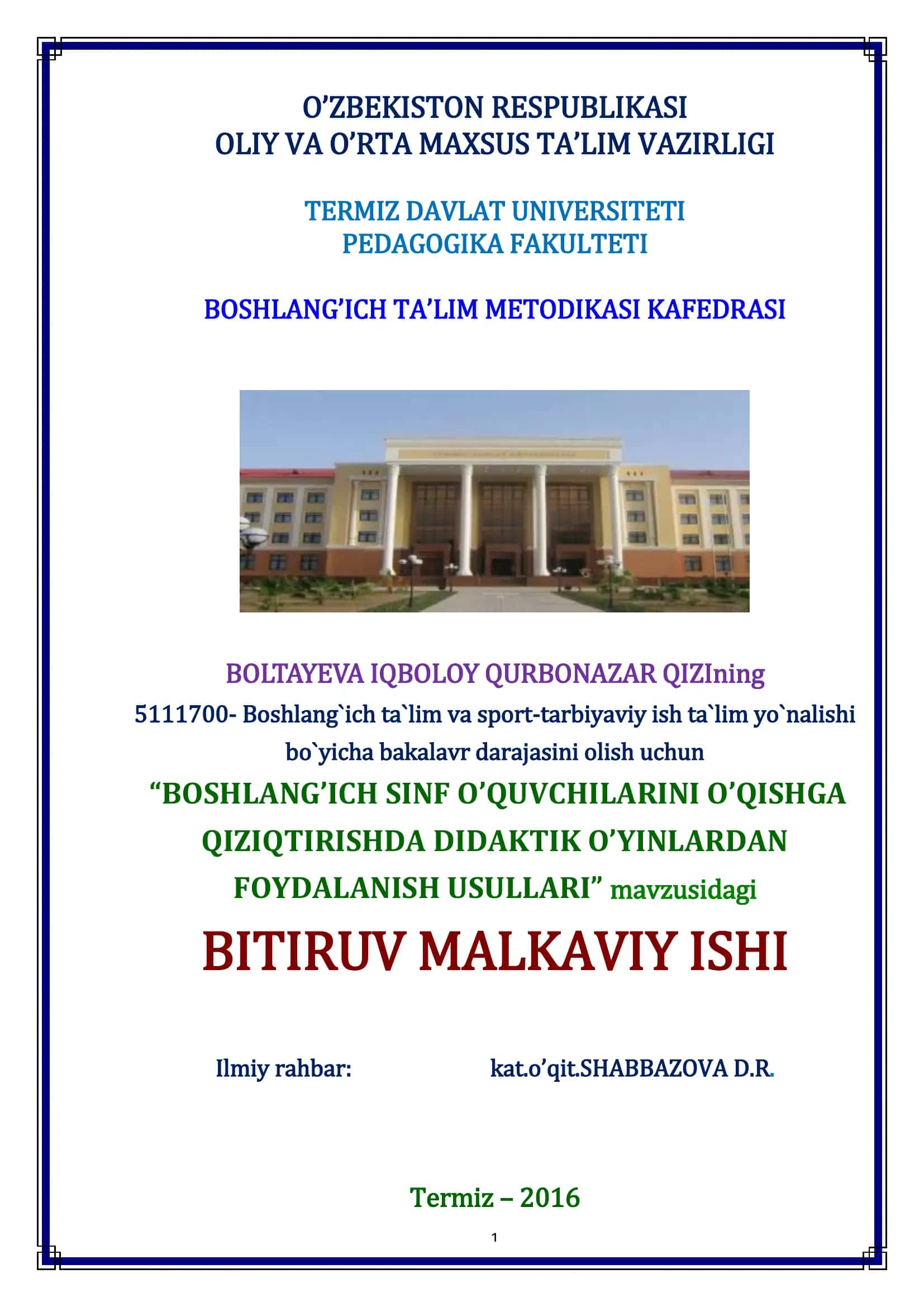 BOSHLANG’ICH SINF O’QUVCHILARINI O’QISHGA QIZIQTIRISHDA DIDAKTIK O’YINLARDAN Foydalanish Usullari mavzusidagi Bitiruv Malkaviy Ishi 1