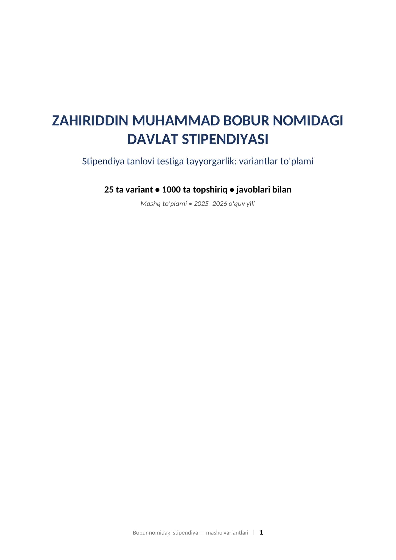 ZAHIRIDDIN MUHAMMAD BOBUR NOMIDAGI DAVLAT STIPENDIYASI Stipendiya tanlovi testiga tayyorgarlik: variantlar to'plami 1