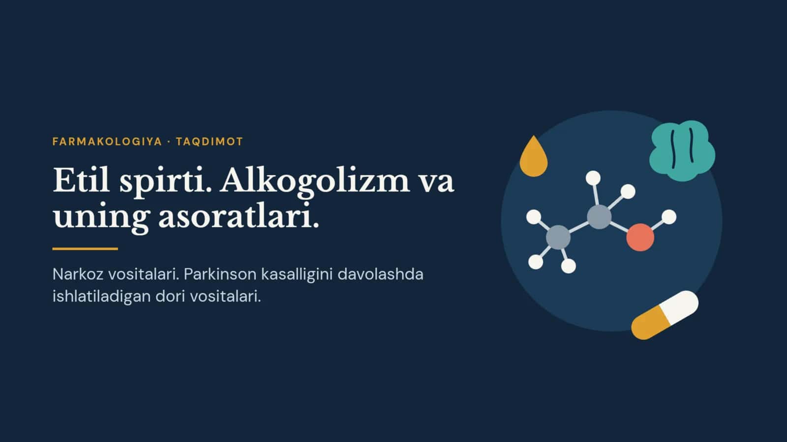 Etil spirti. Alkogolizm va uning asoratlari. Narkoz vositalari. Parkinson kasalligini davolashda ish 1