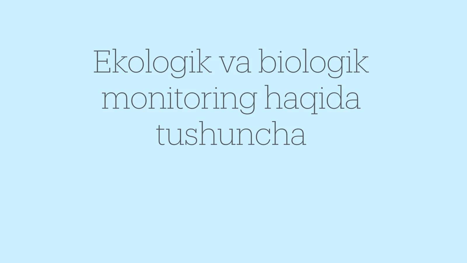 Ekologik va biologik monitoring 1