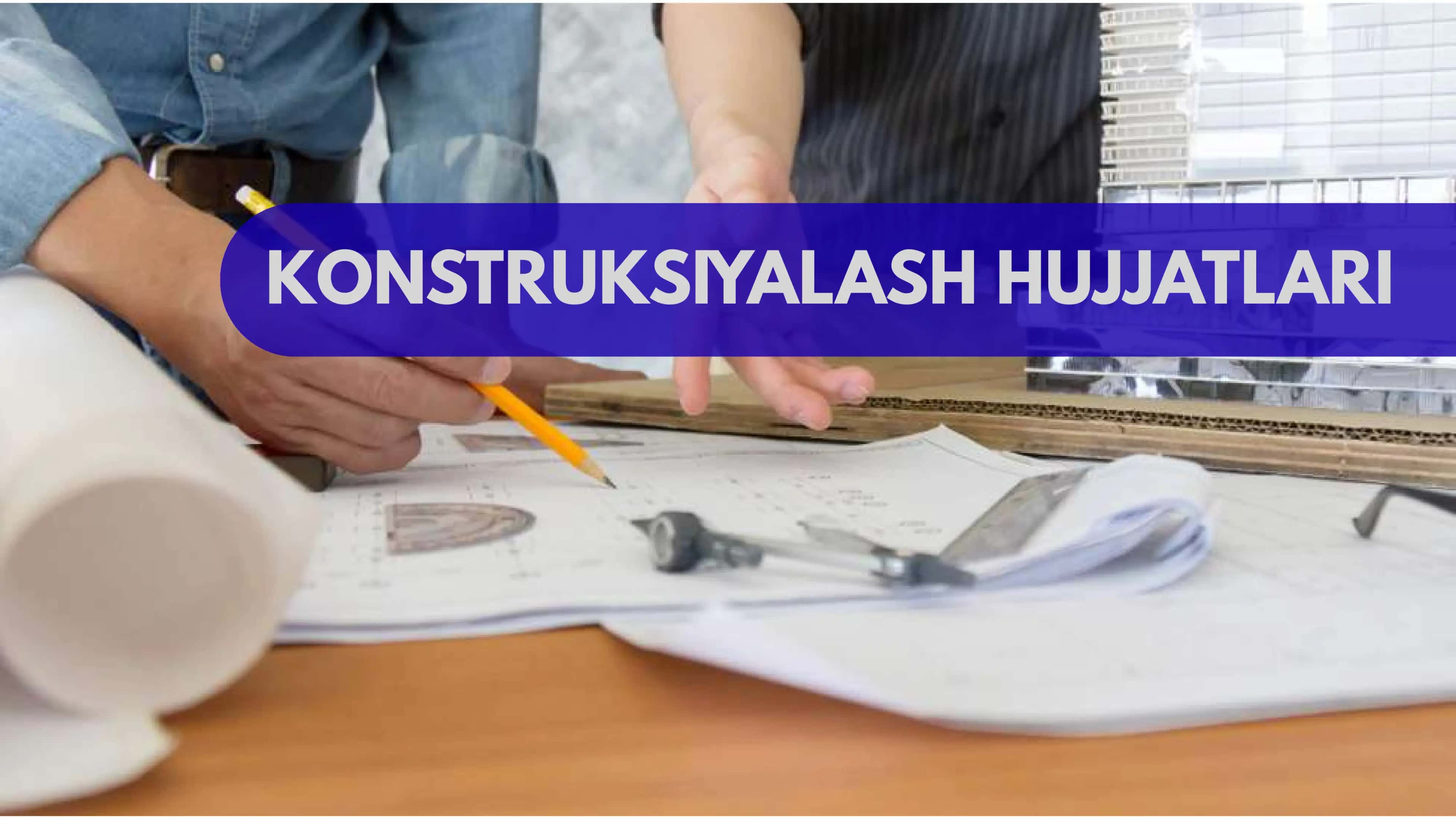 Konstruksiyalash hujjatlari 1