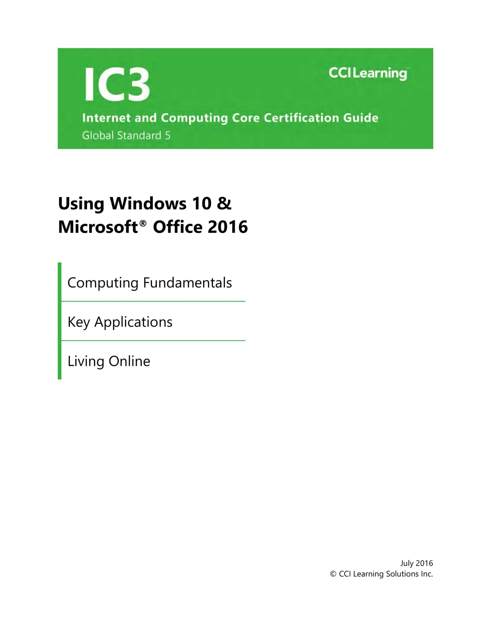 IC3-GS5 Using Windows 10 & Microsoft® Office 2016 1